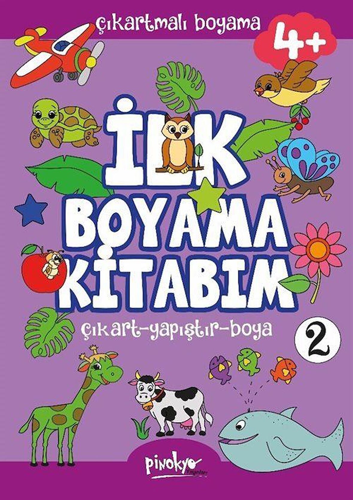 Çıkartmalı İlk Boyama Kitabım - 2 (4+ Yaş)