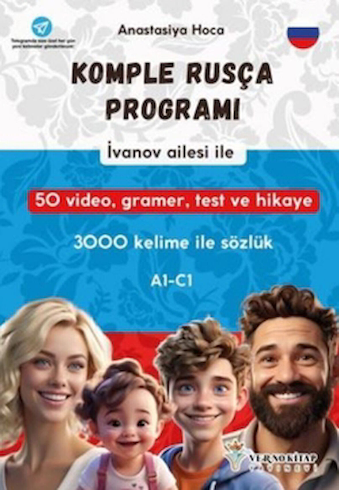 İvanov Ailesi İle Komple Rusça Programı (A1 - C1) 3000 Kelime İle Sözlük
