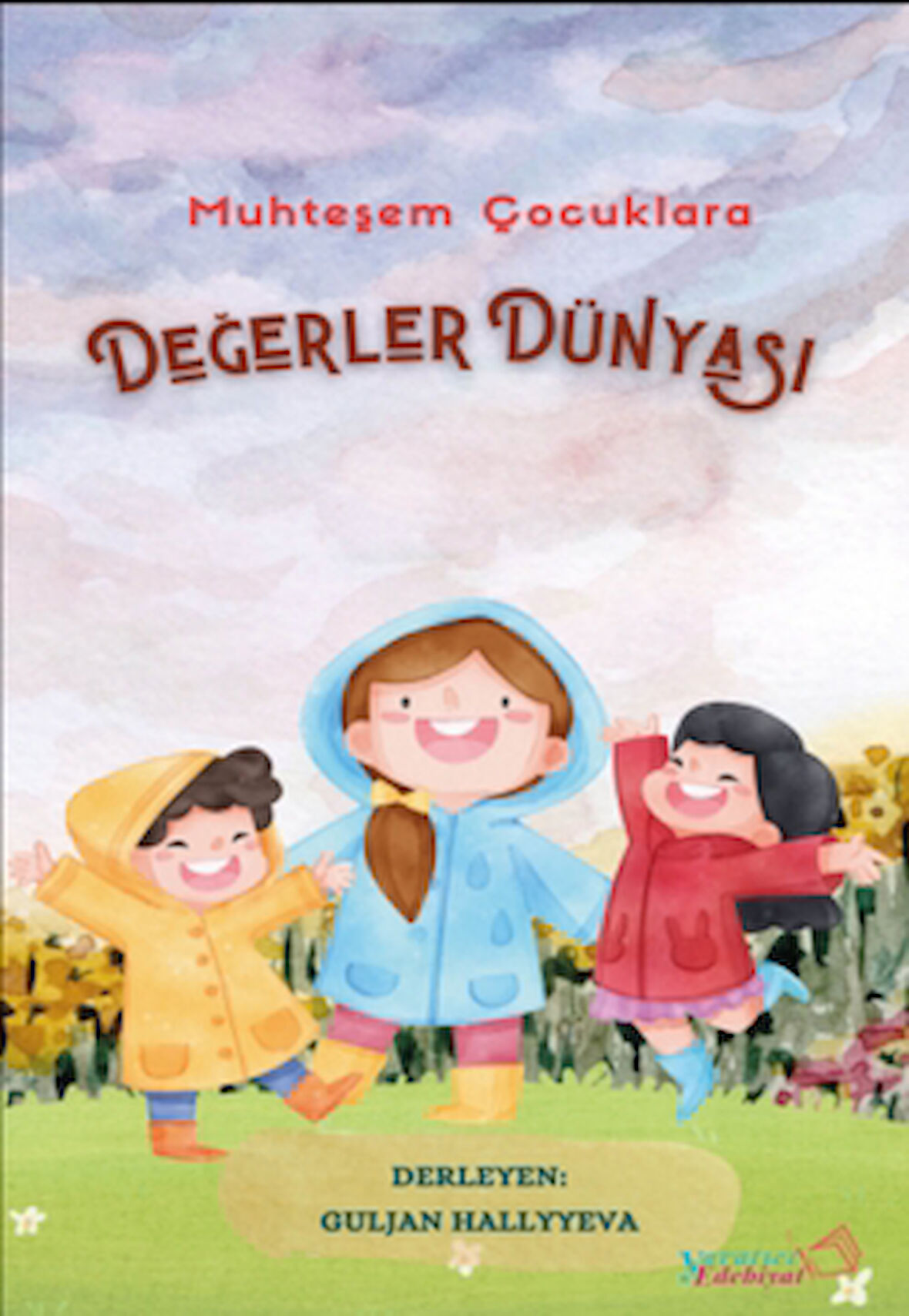 Muhteşem Çocuklara Değerler Dünyası