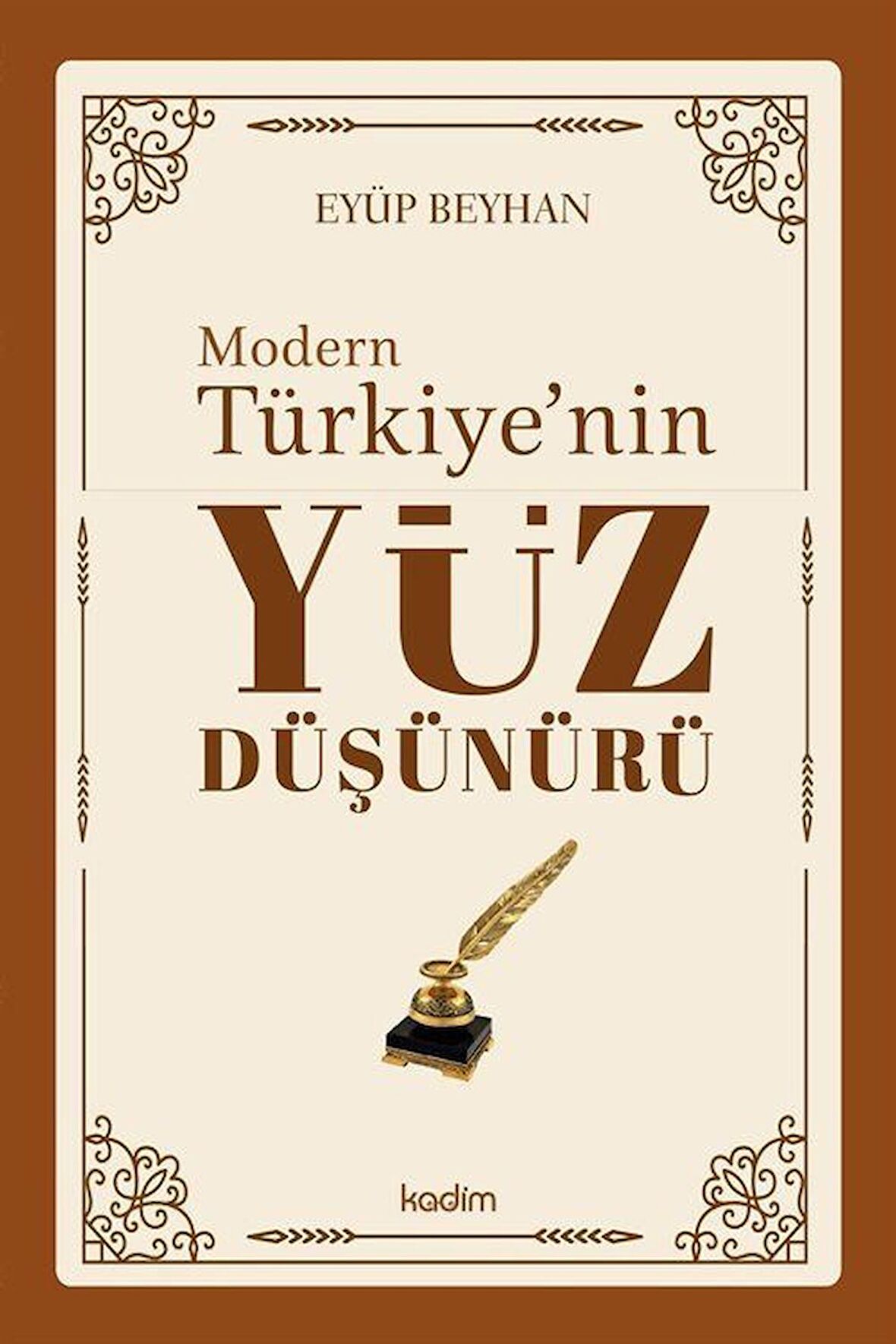 Modern Türkiye'nin Yüz Düşünürü (3. Cilt) / Eyüp Beyhan