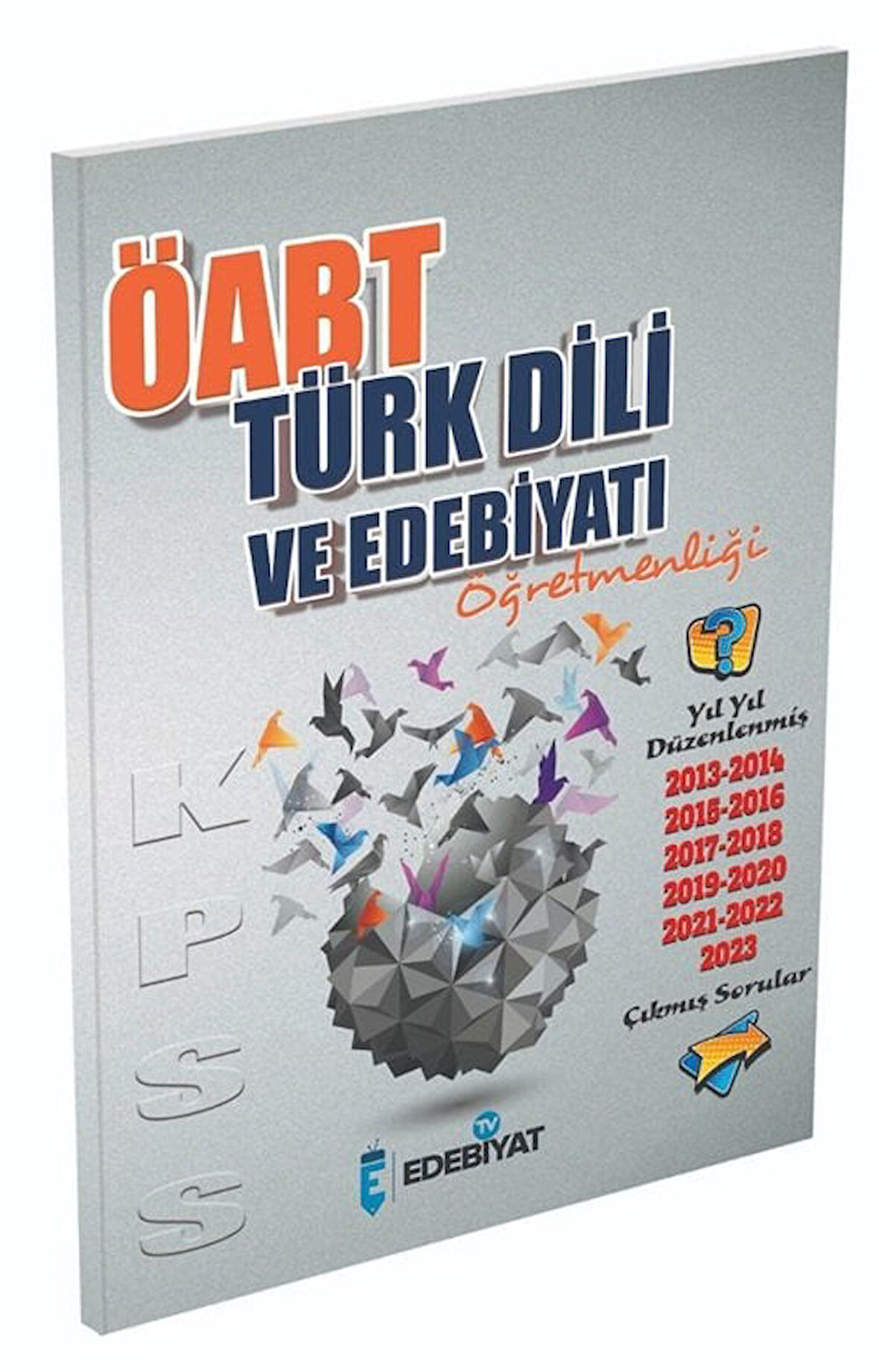 Edebiyat TV ÖABT Türk Dili Edebiyatı Çıkmış Sorular 2013-23 