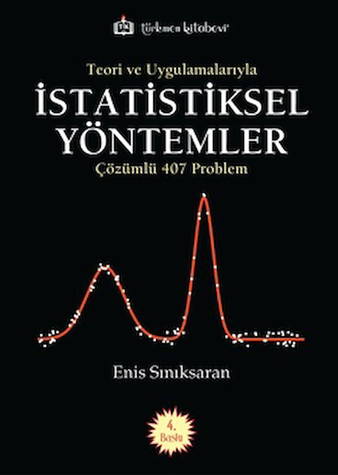Teori ve Uygulamalarıyla İstatistiksel Yöntemler