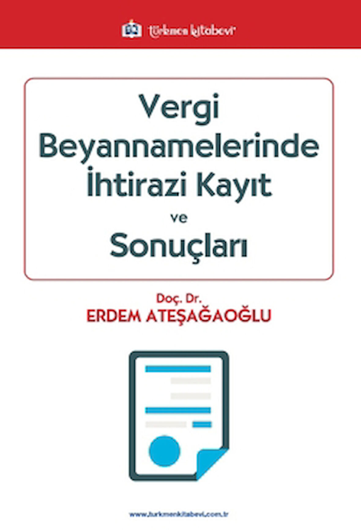 Vergi Beyannamelerinde İhtirazi Kayıt ve Sonuçları