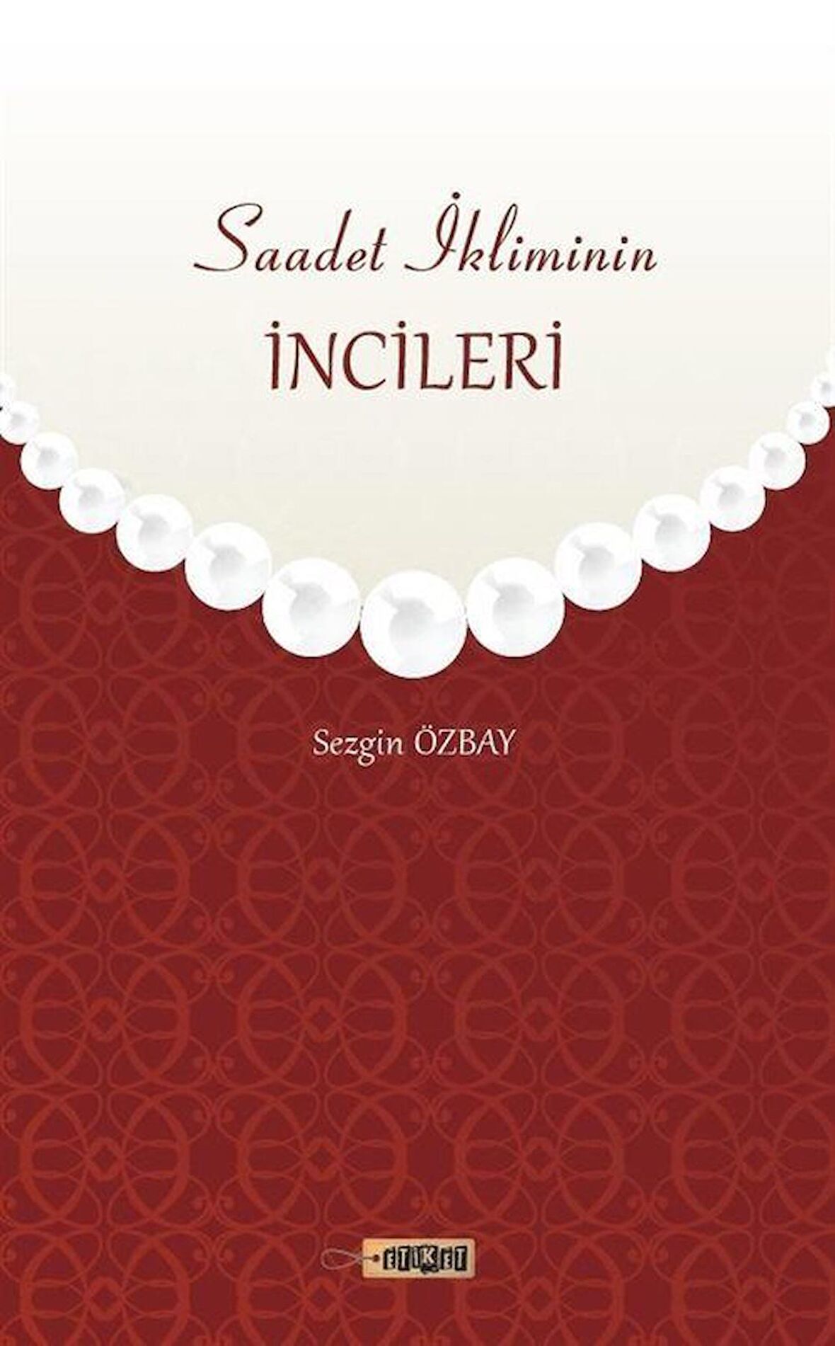 Saadet İkliminin İncileri