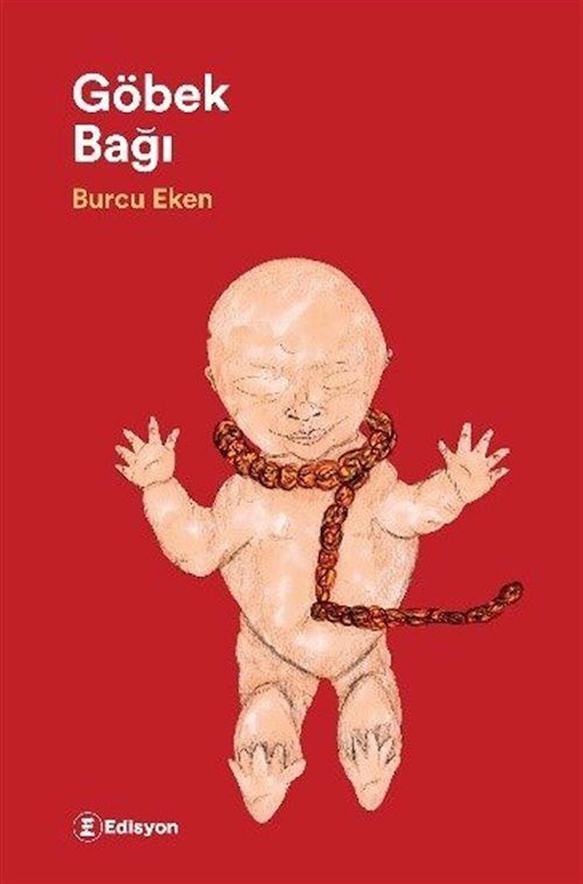 Göbek Bağı / Burcu Eken