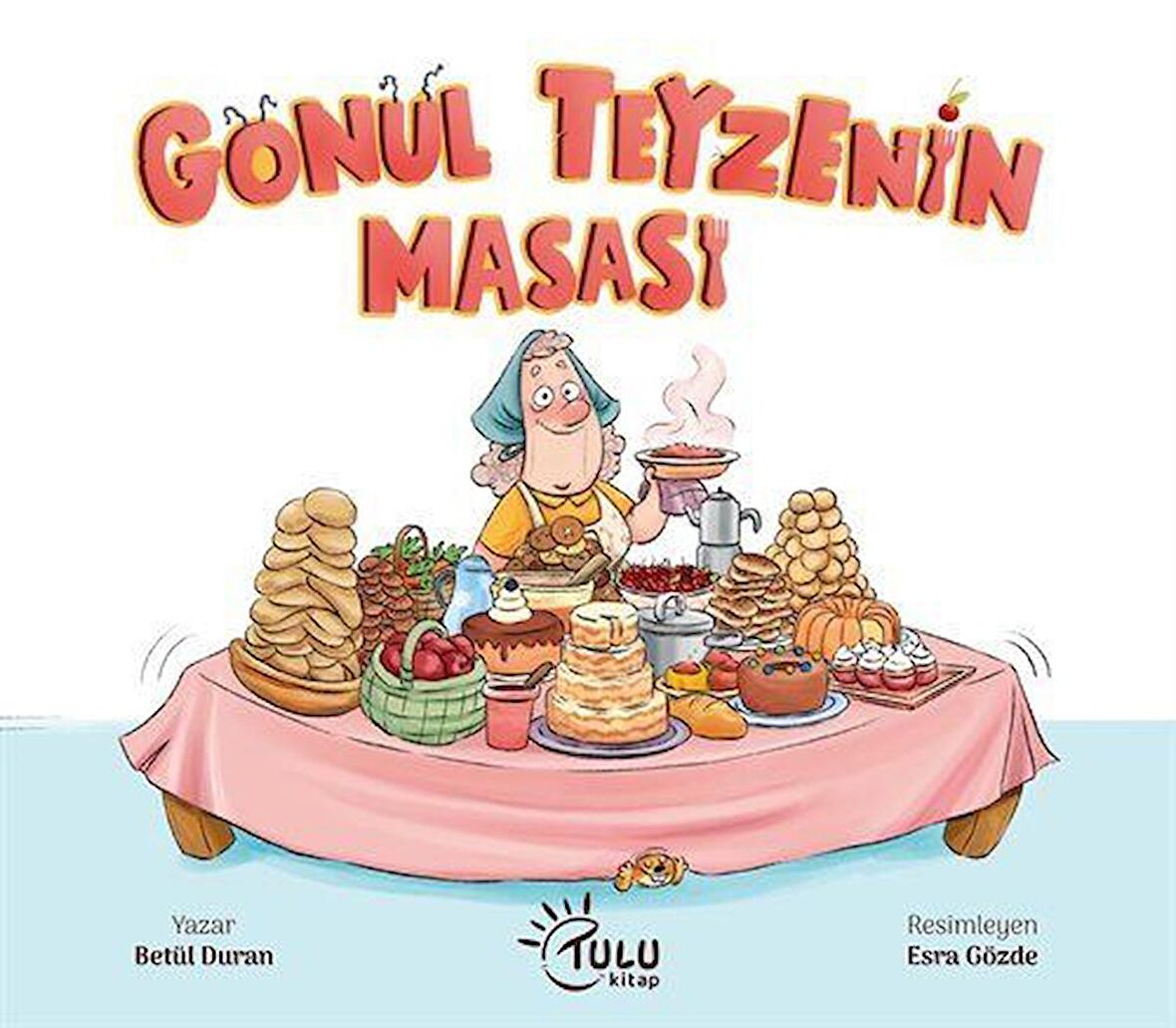 Gönül Teyzenin Masası / Betül Duran