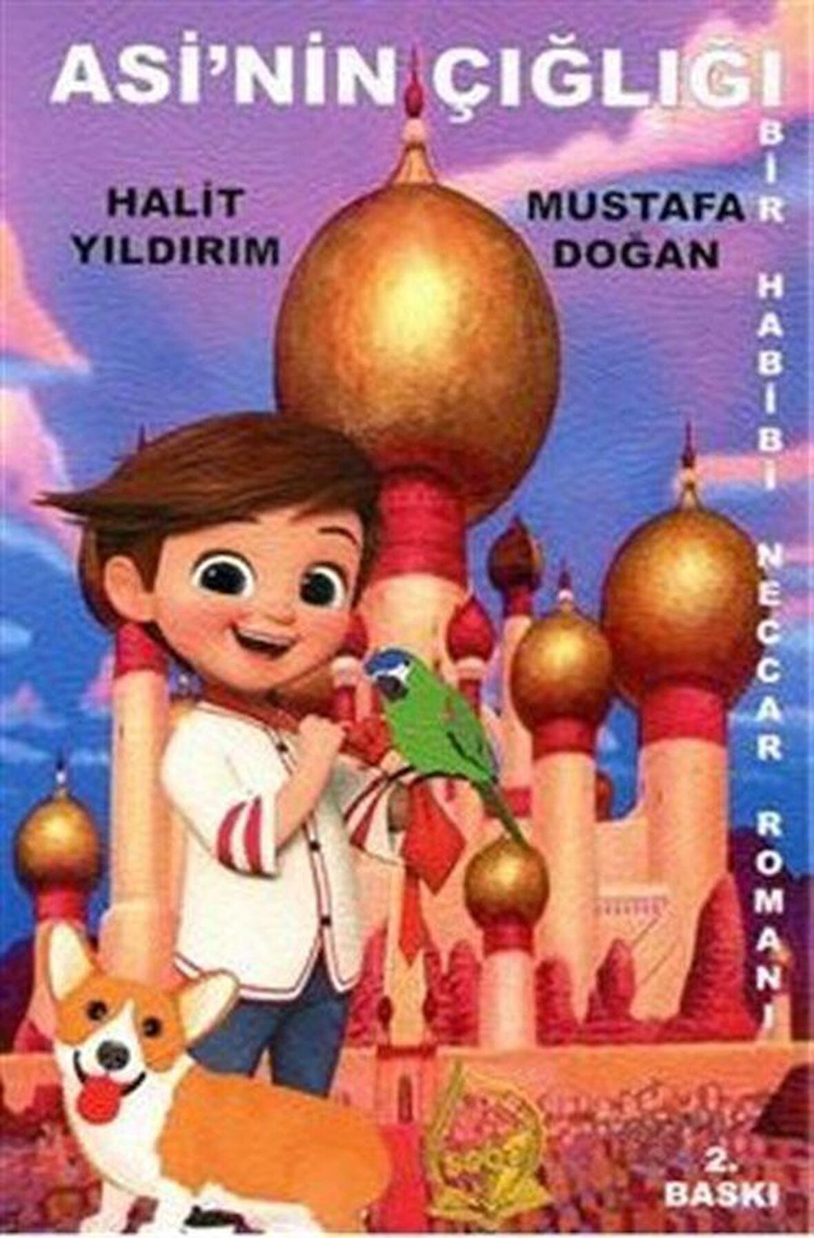 Asi'nin Çığlığı Bir Habib-i Neccar Romanı / Mustafa Doğan