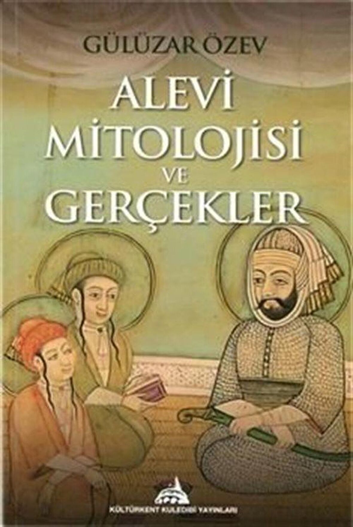 Alevi Mitolojisi ve Gerçekler / Gülüzar Özev
