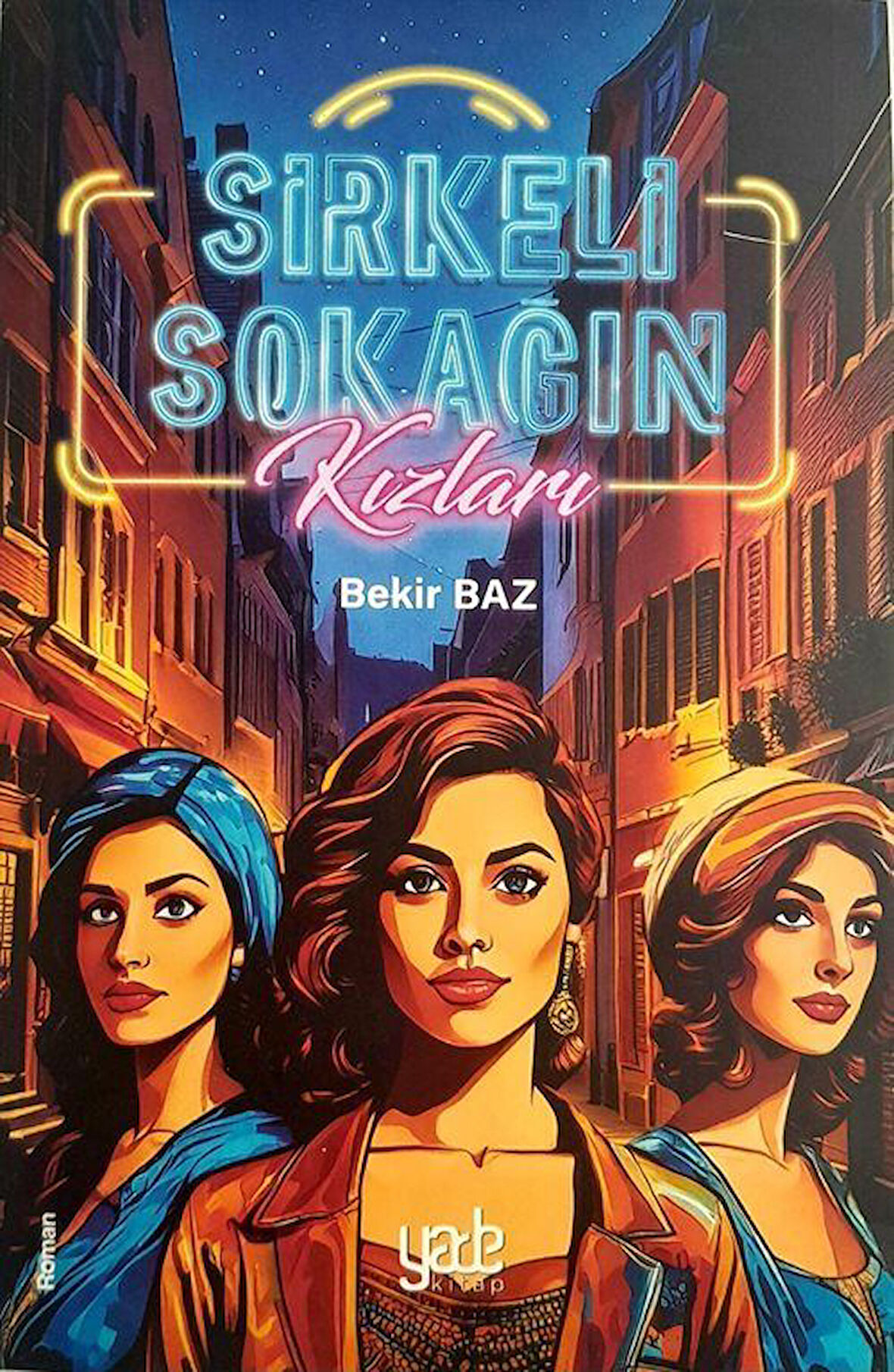 Sirkeli Sokağın Kızları / Bekir Baz