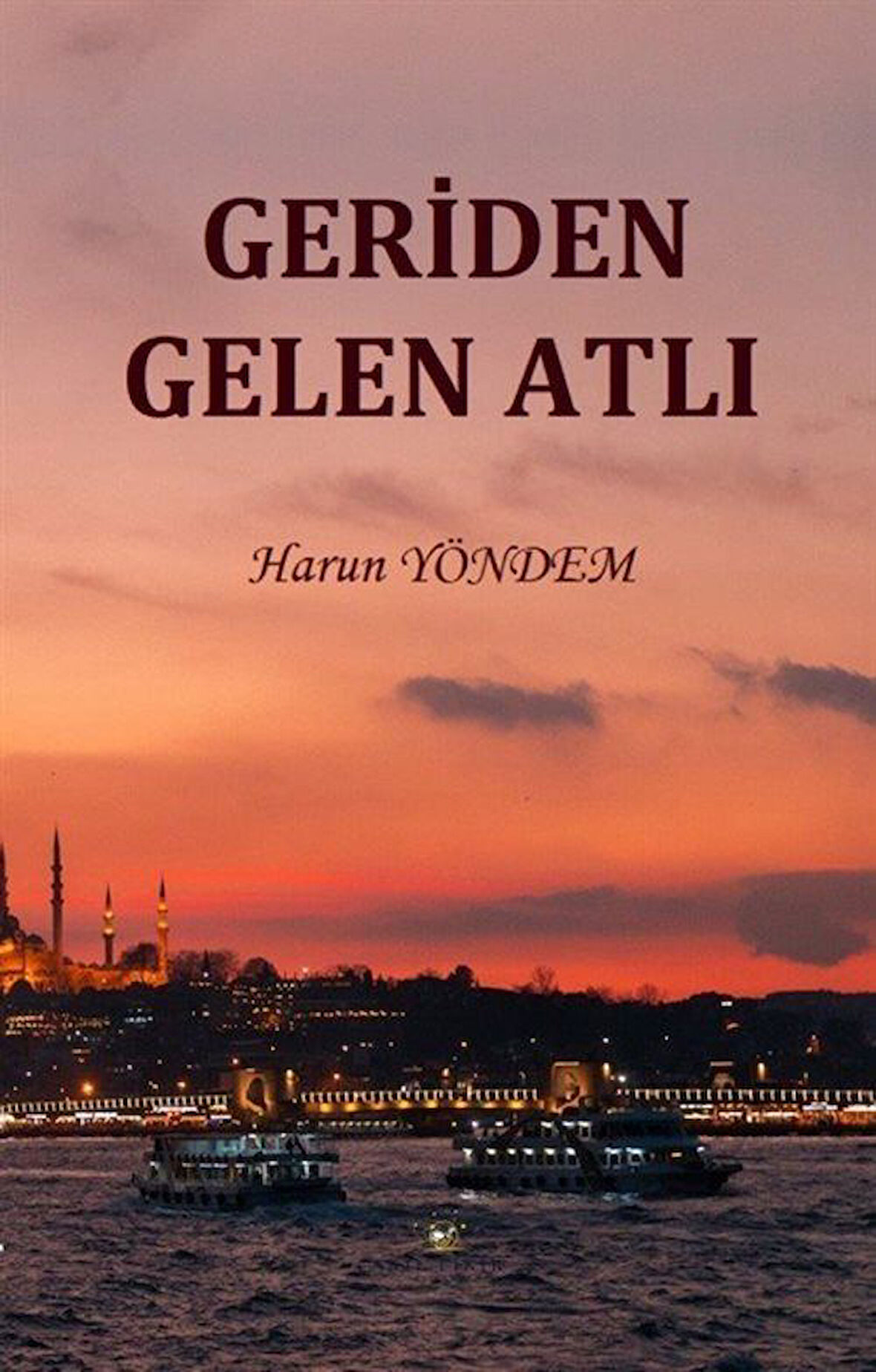 Geriden Gelen Atlı / Harun Yöndem