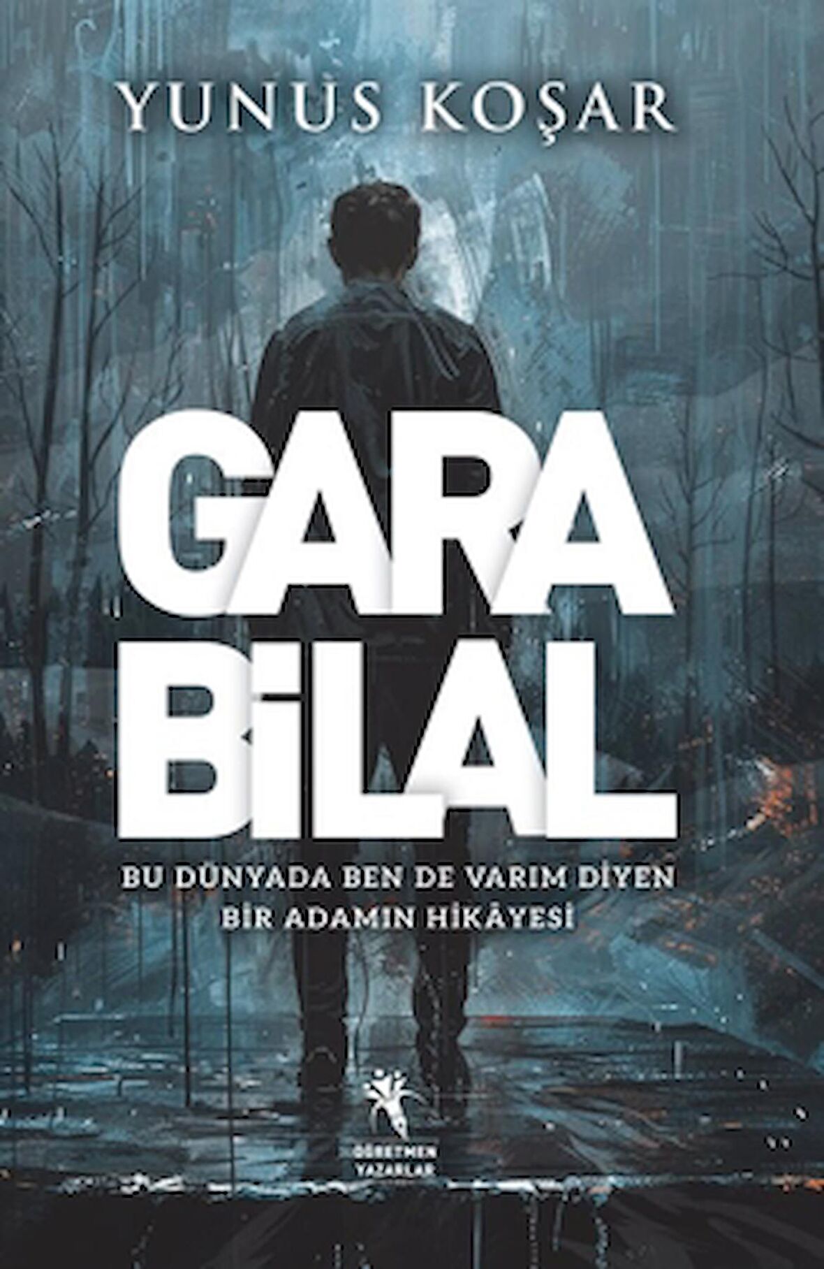 Gara Bilal - Bu Dünyada Ben De Varım Diyen Adamın Hikayesi