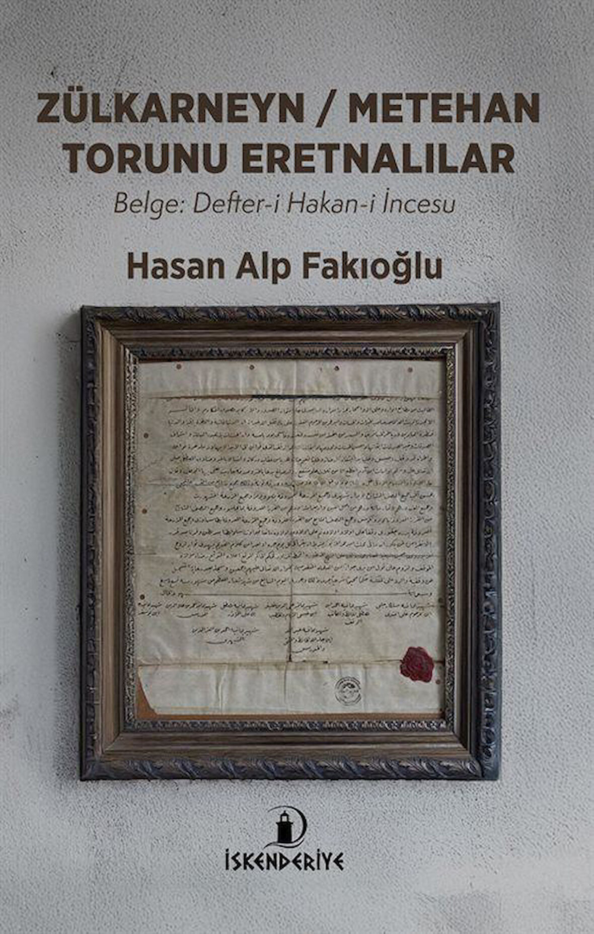 Zülkarneyn & Metehan Torunu Eretnalılar / Hasan Alp Fakıoğlu