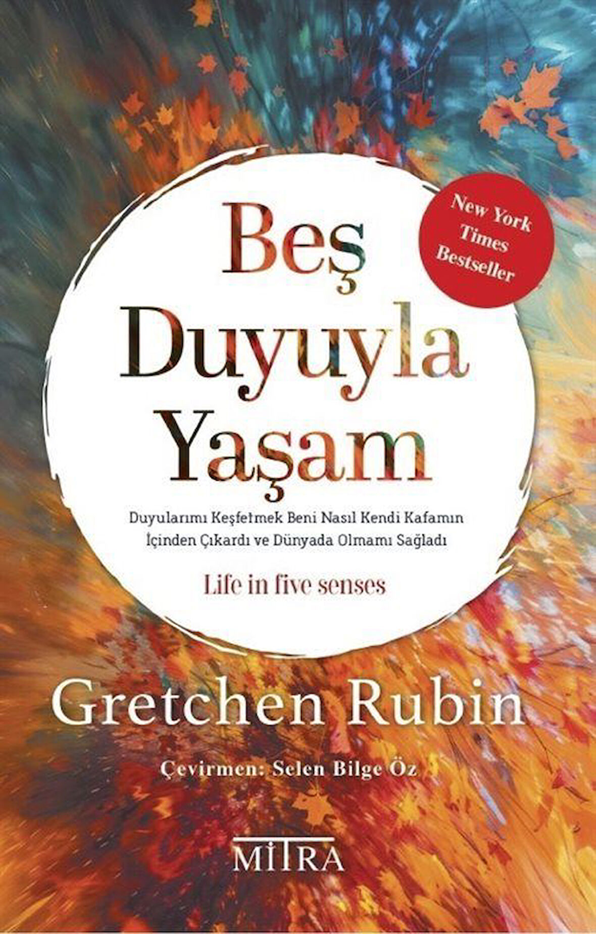 Beş Duyuyla Yaşam / Gretchen Rubin