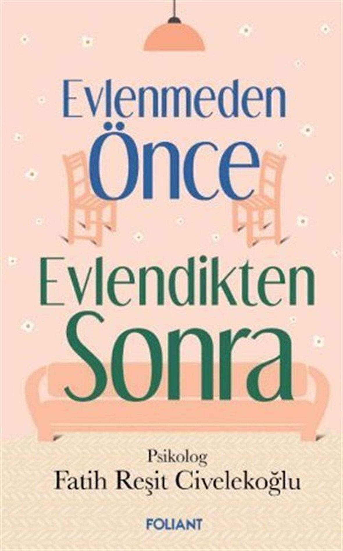 Evlenmeden Önce Evlendikten Sonra / Fatih Reşit Civelekoğlu