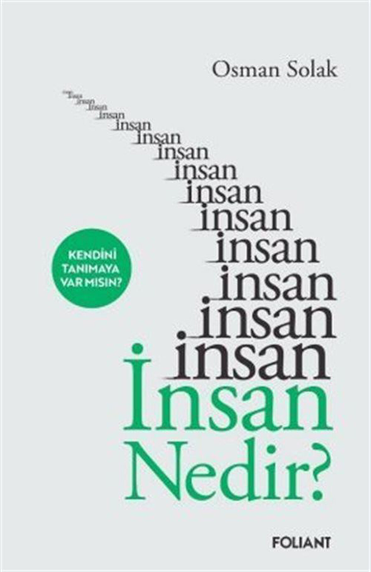 İnsan Nedir? & Kendini Tanımaya Var mısın? / Osman Solak