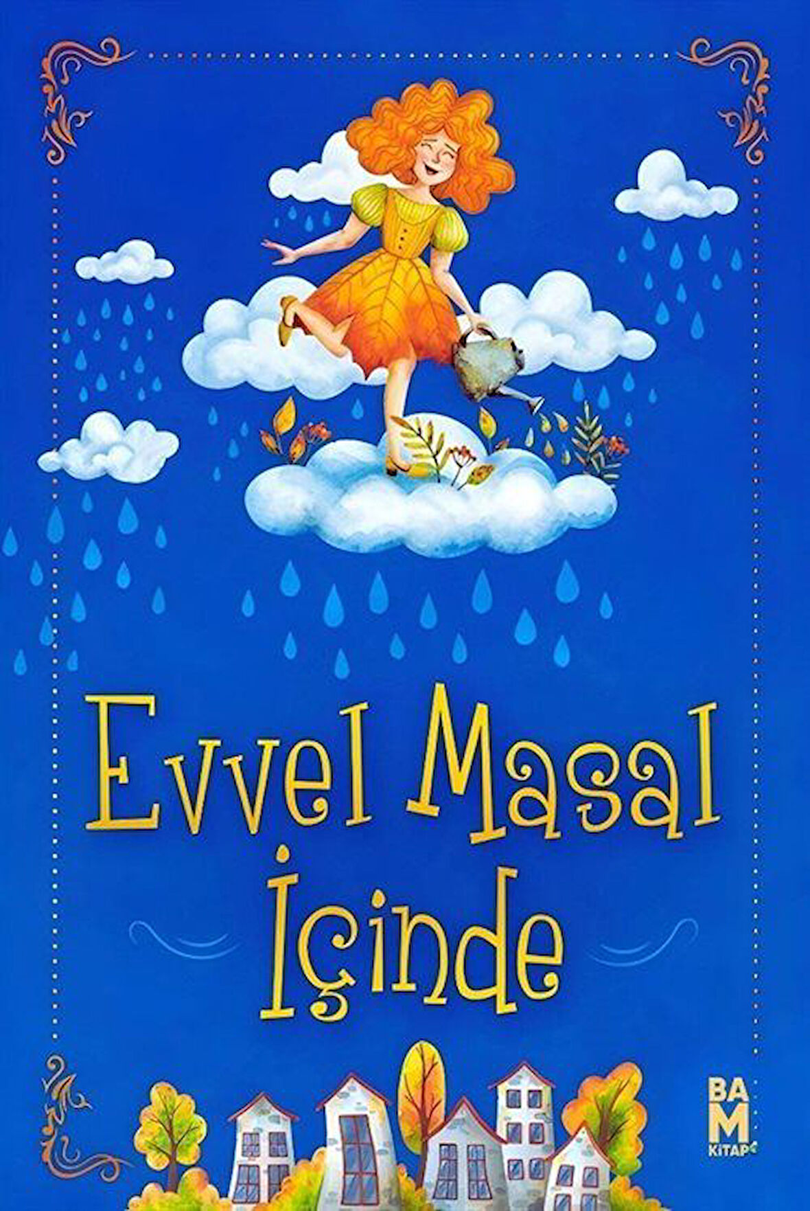 Evvel Masal İçinde & Psikolojik Danışmanlardan Öyküler / Kolektif