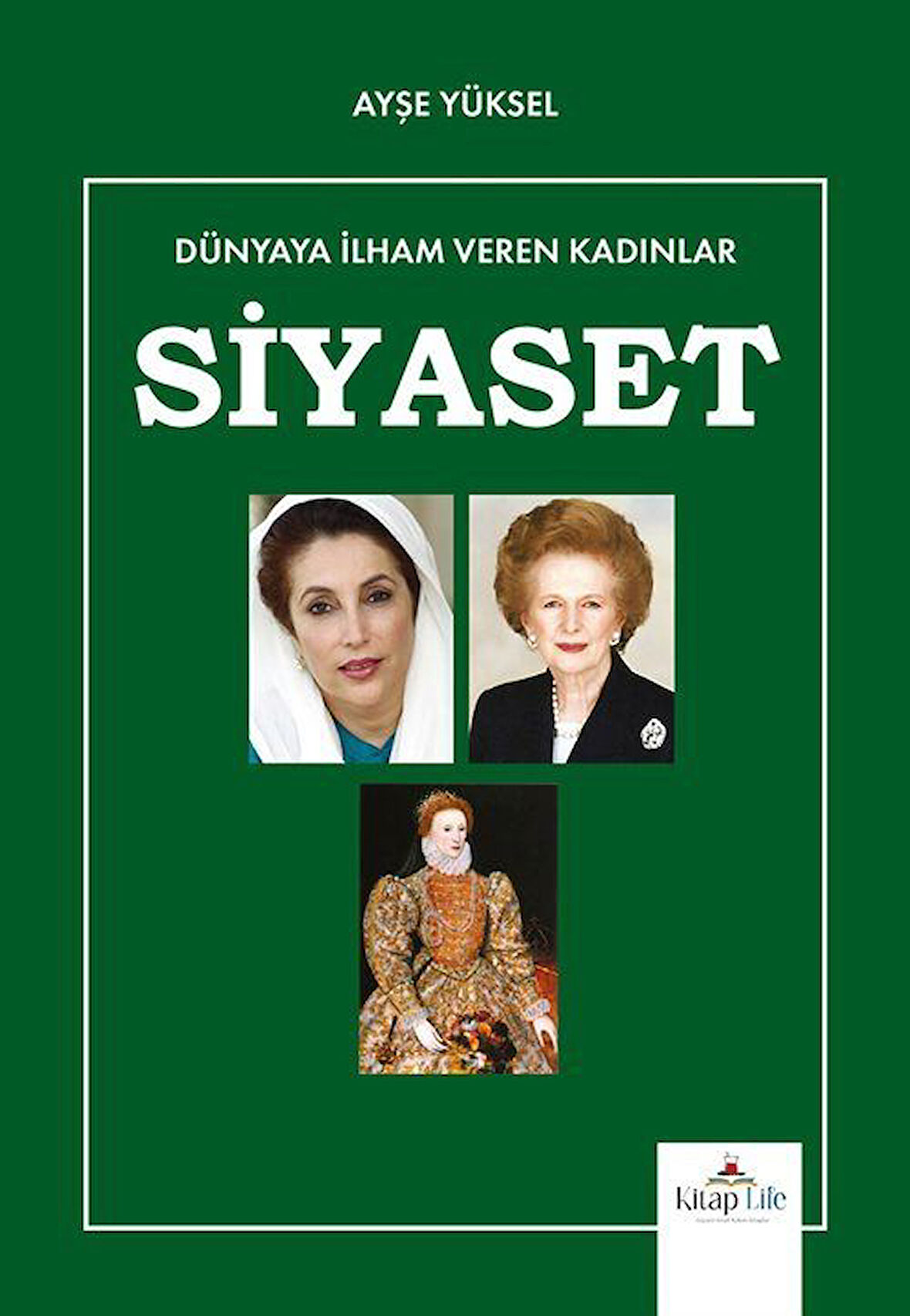 Dünyaya İlham Veren Kadınlar / Siyaset / Ayşe Yüksel