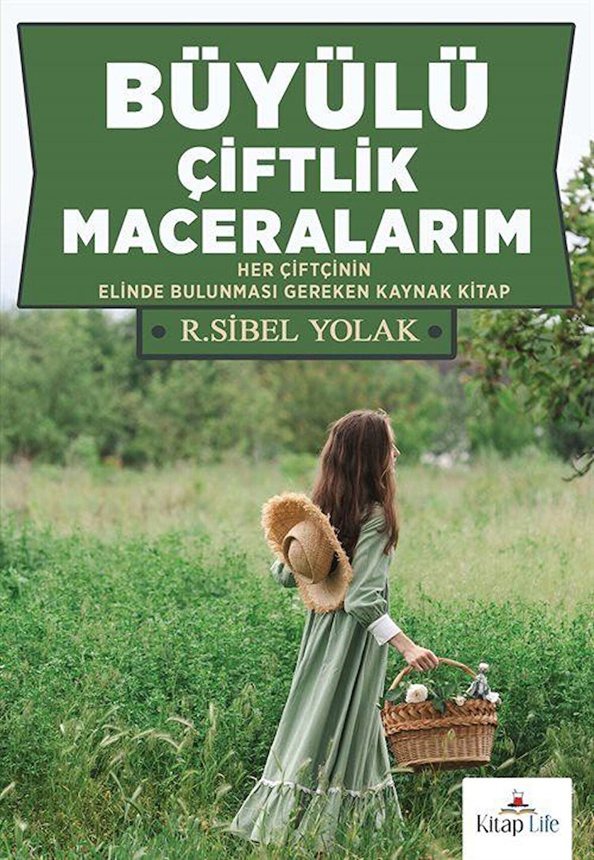Büyülü Çiftlik Maceralarım / Reneta Sibel Yolak