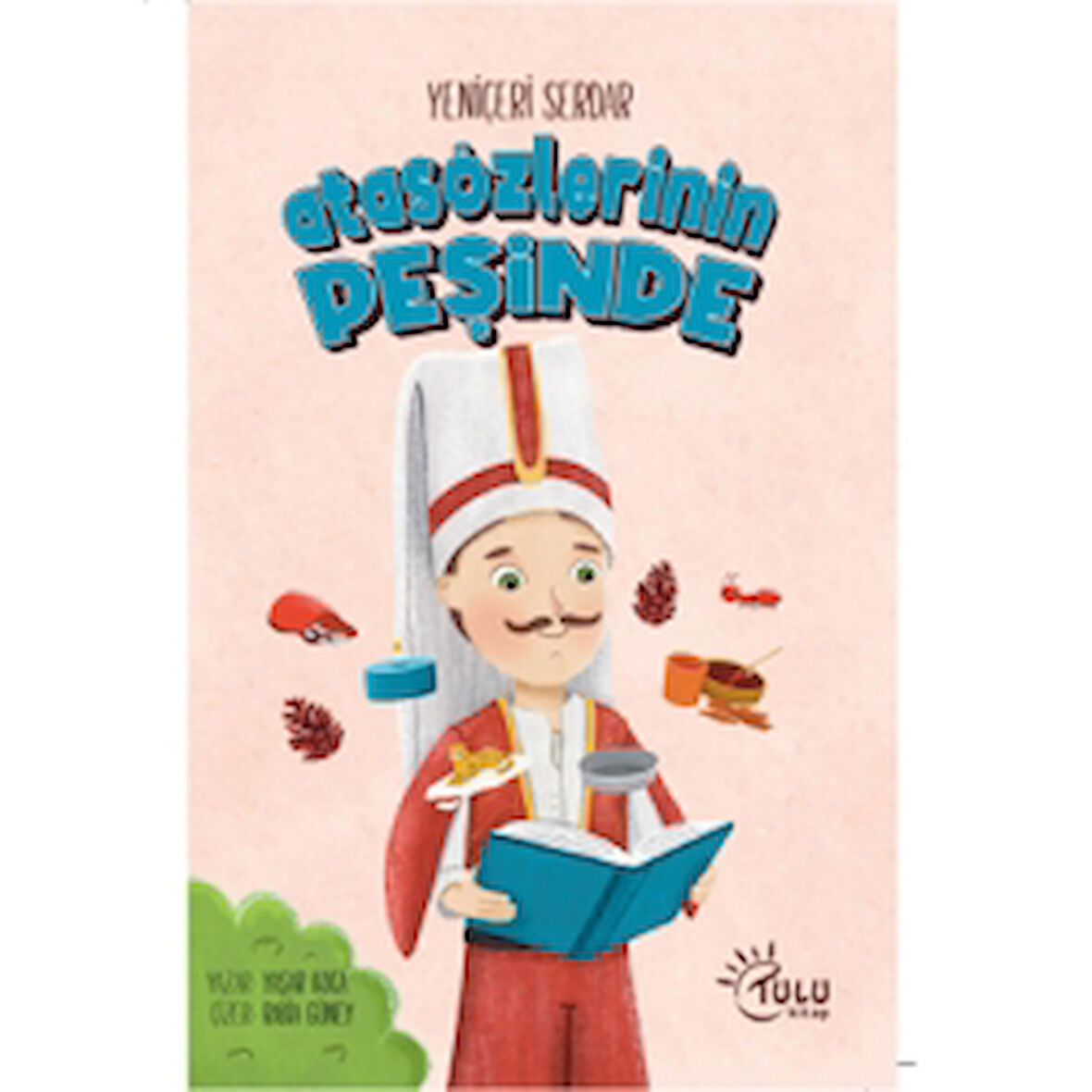 Yeniçeri Serdar Atasözleri Peşinde