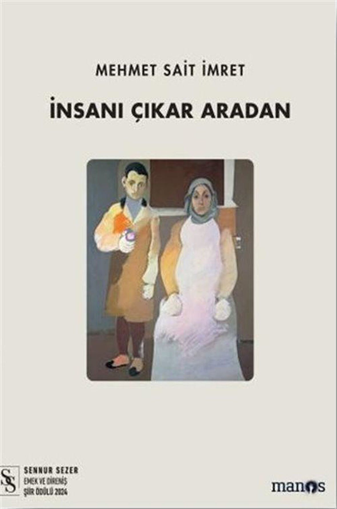 İnsanı Çıkar Aradan / Mehmet Sait İmret