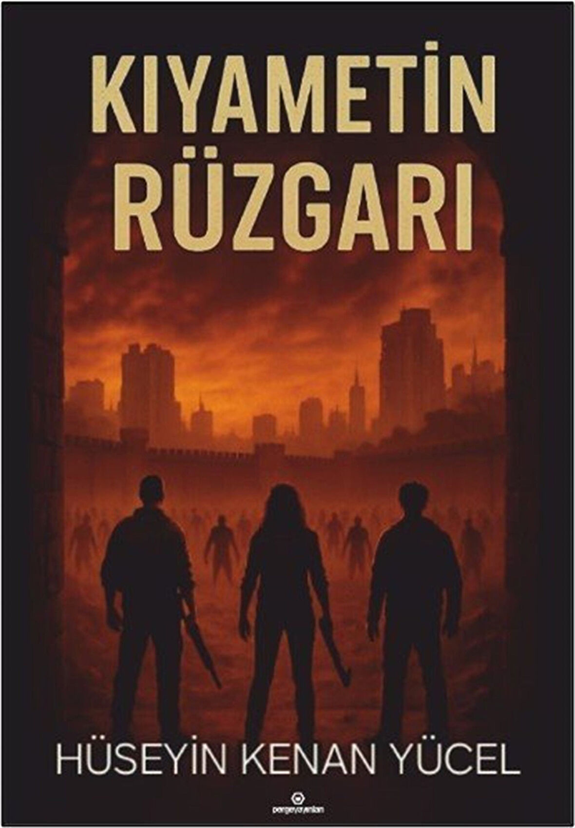 Kıyametin Rüzgarı / Hüseyin Kenan Yücel