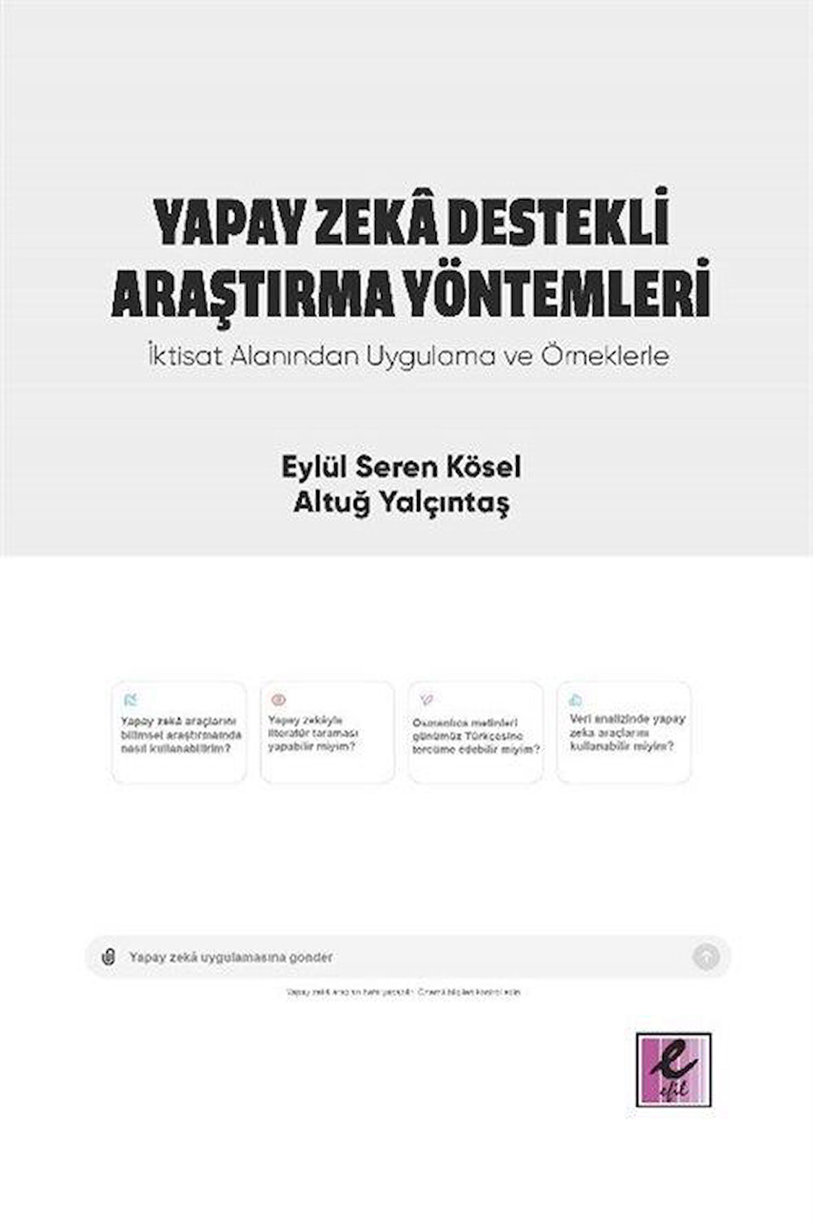 Yapay Zeka Destekli Araştırma Yöntemleri İktisat Alanından Uygulama ve Örneklerle / Altuğ Yalçıntaş