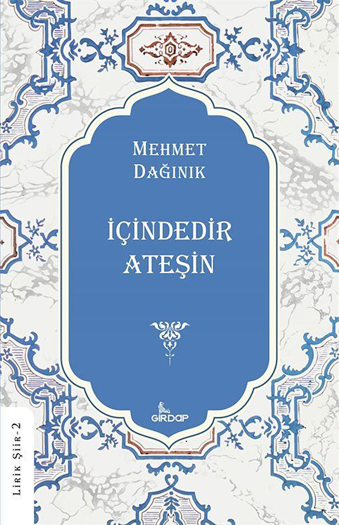 İçindedir Ateşin / Mehmet Dağınık