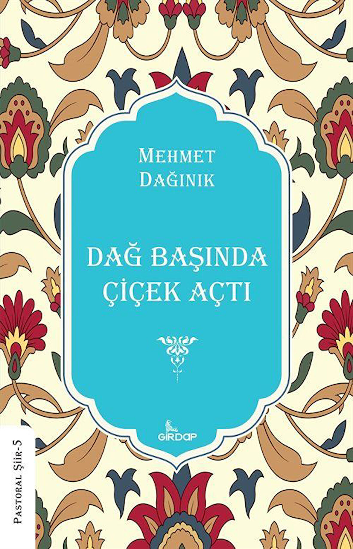 Dağ Başında Çiçek Açtı / Mehmet Dağınık