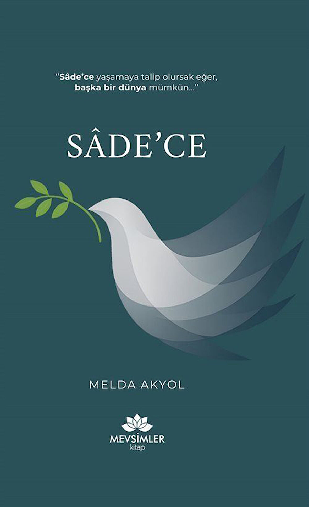 Sade'ce / Melda Akyol