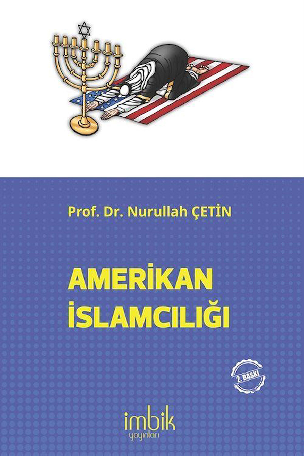 Amerikan İslamcılığı / Nurullah Çetin