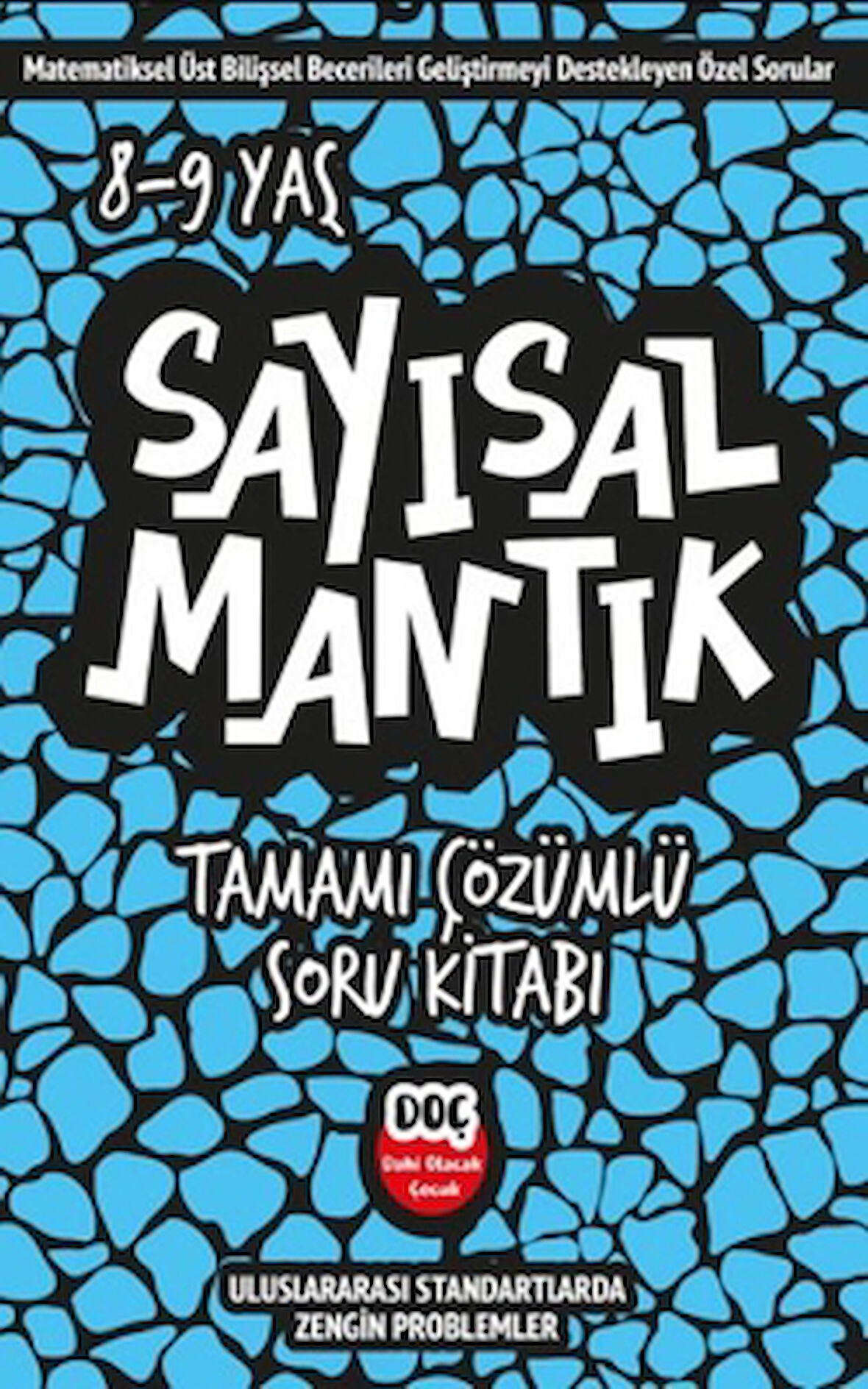 Sayısal Mantık Tamamı Çözümlü Soru Kitabı 8-9 Yaş