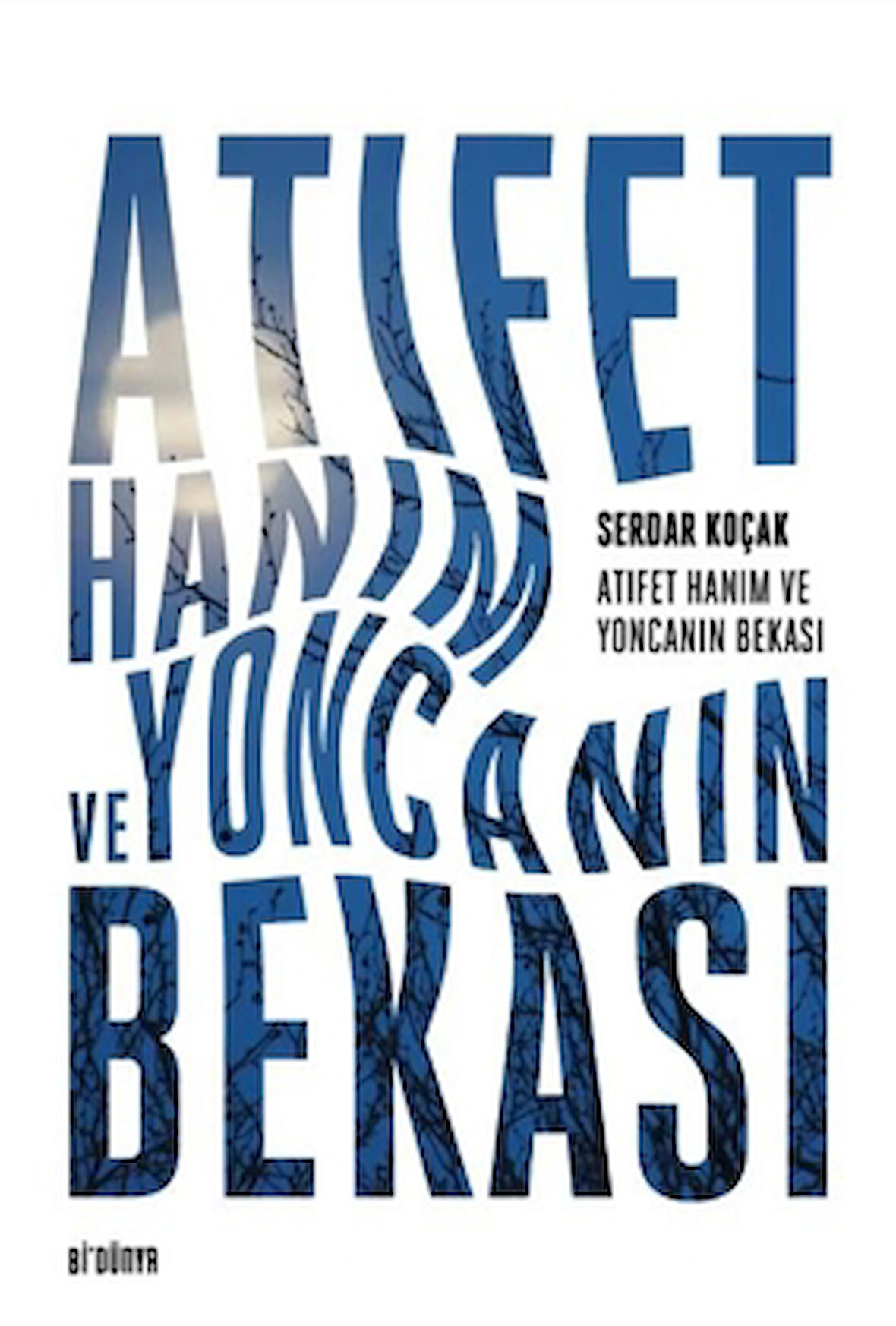 Atıfet Hanım ve Yoncanın Bekası