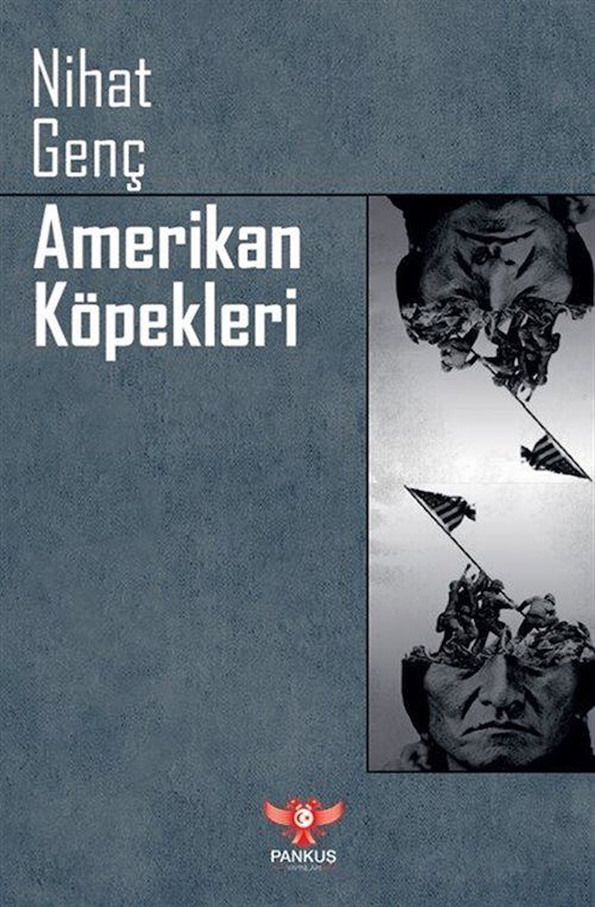 Amerikan Köpekleri / Nihat Genç