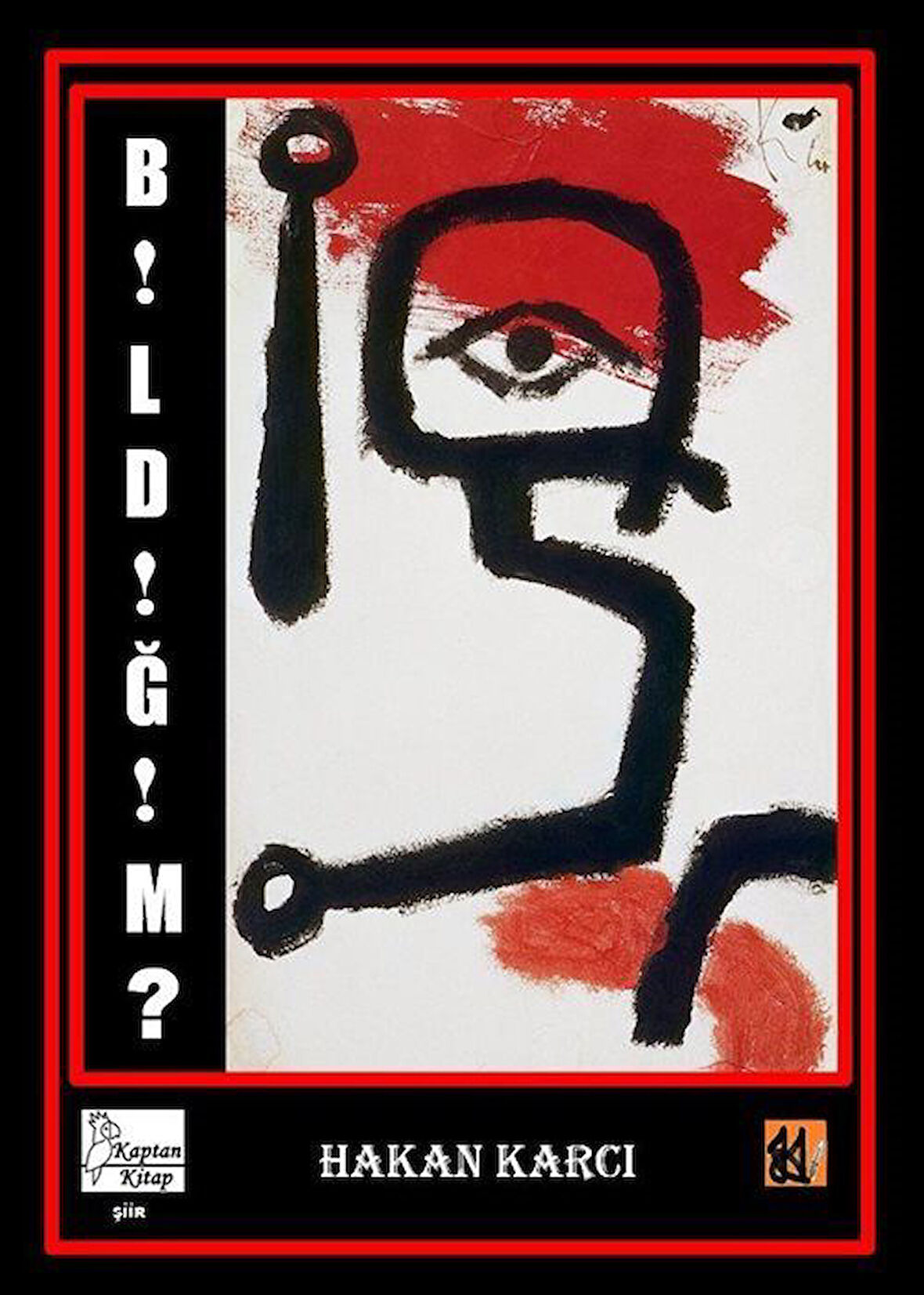 Bildiğim? / Hakan Karcı