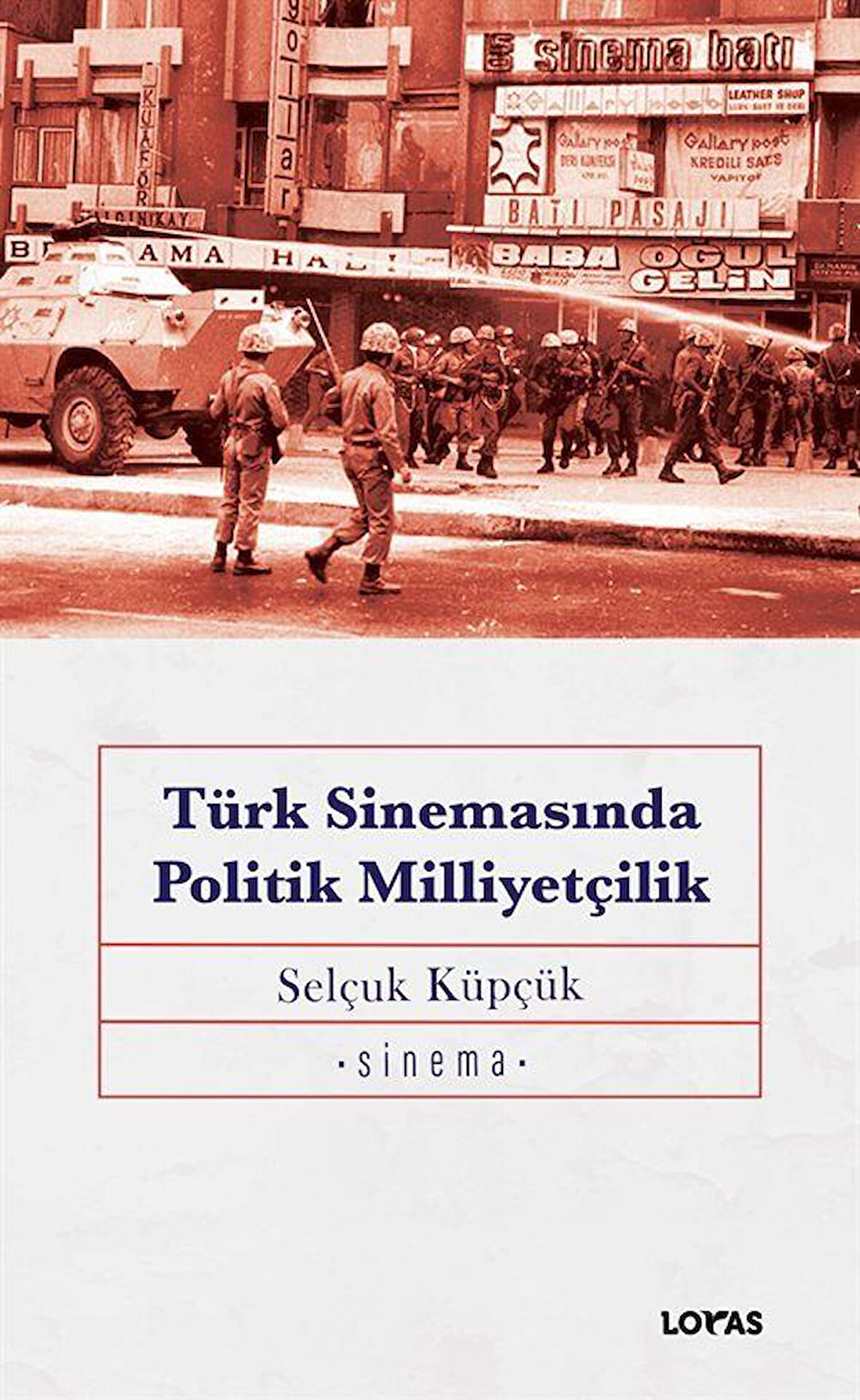 Türk Sinemasında Politik Milliyetçilik / Selçuk Küpçük