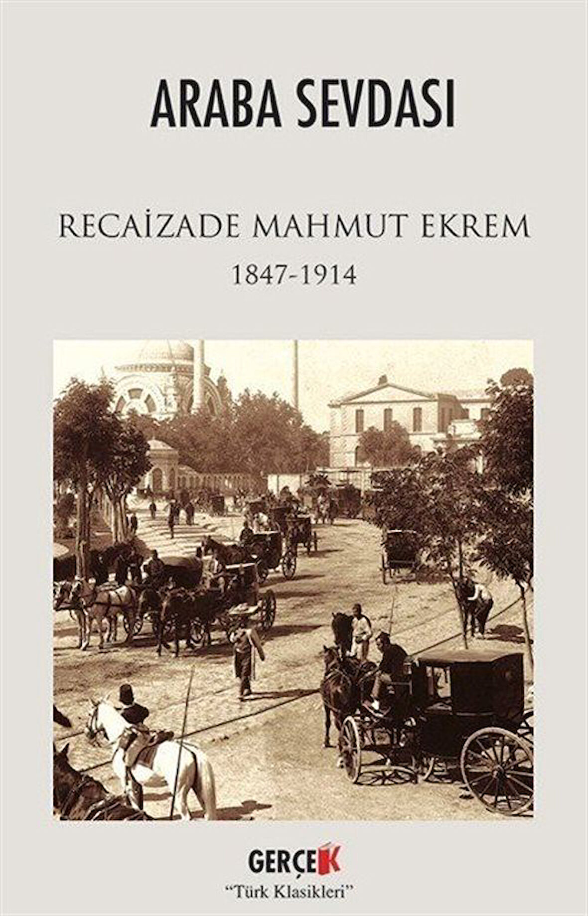 Araba Sevdası / Recaizade Mahmut Ekrem