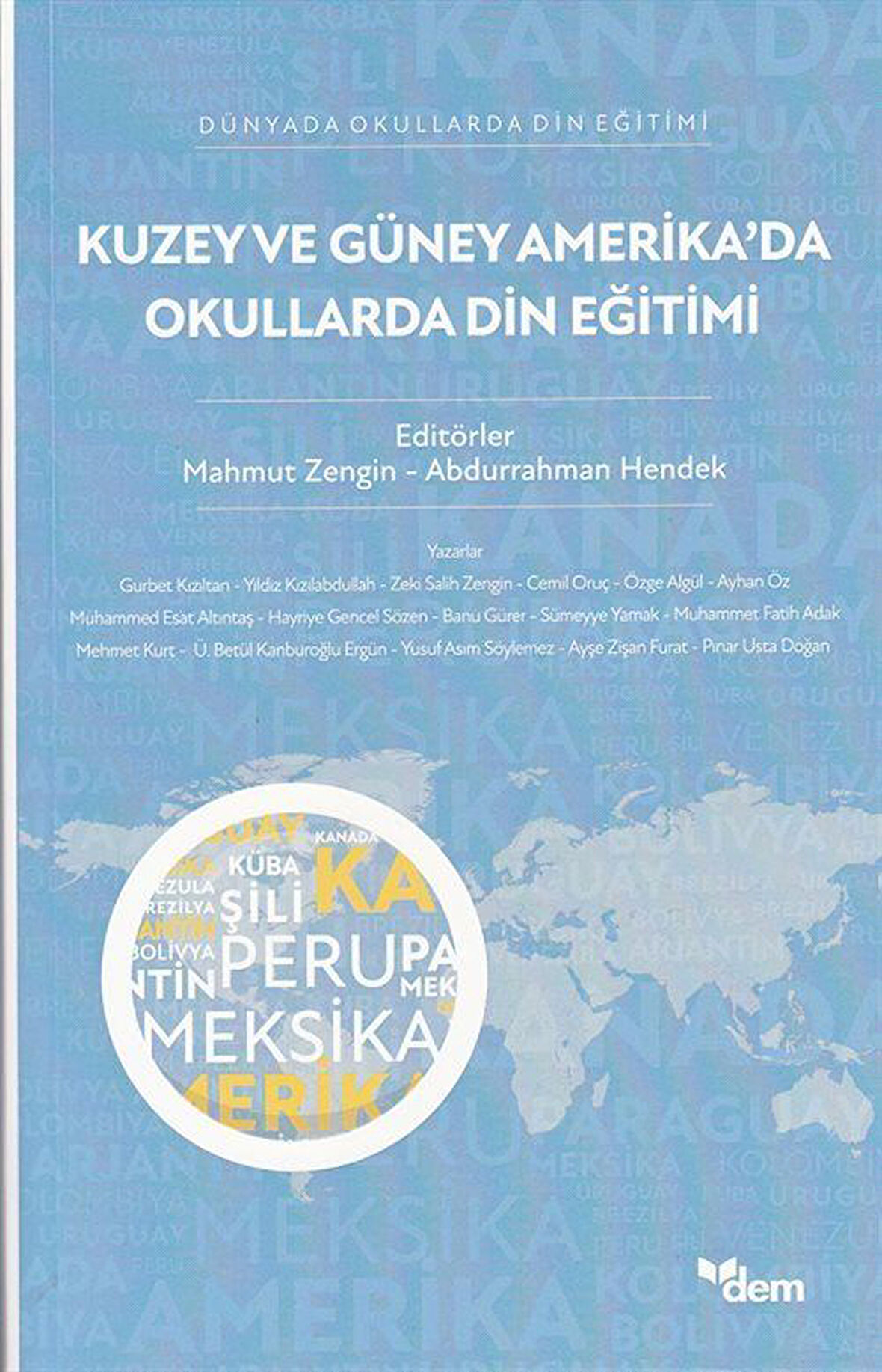 Kuzey ve Güney Amerika'da Okullarda Din Eğitimi / Mahmut Zengin