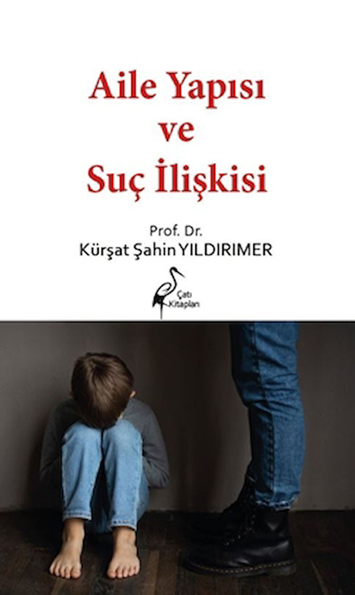 Aile Yapısı ve Suç İlişkisi