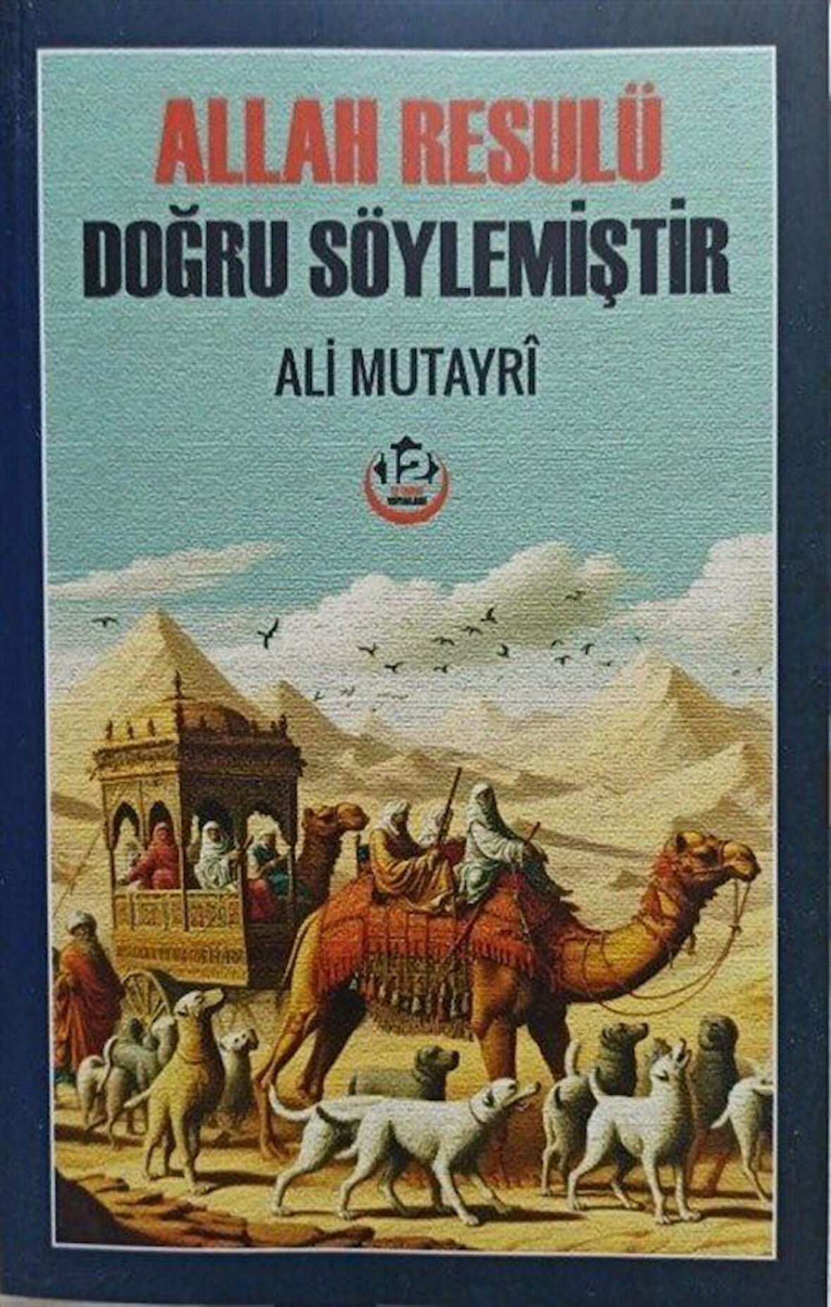 Allah Resulü Doğru Söylemiştir / Ali Mutayri
