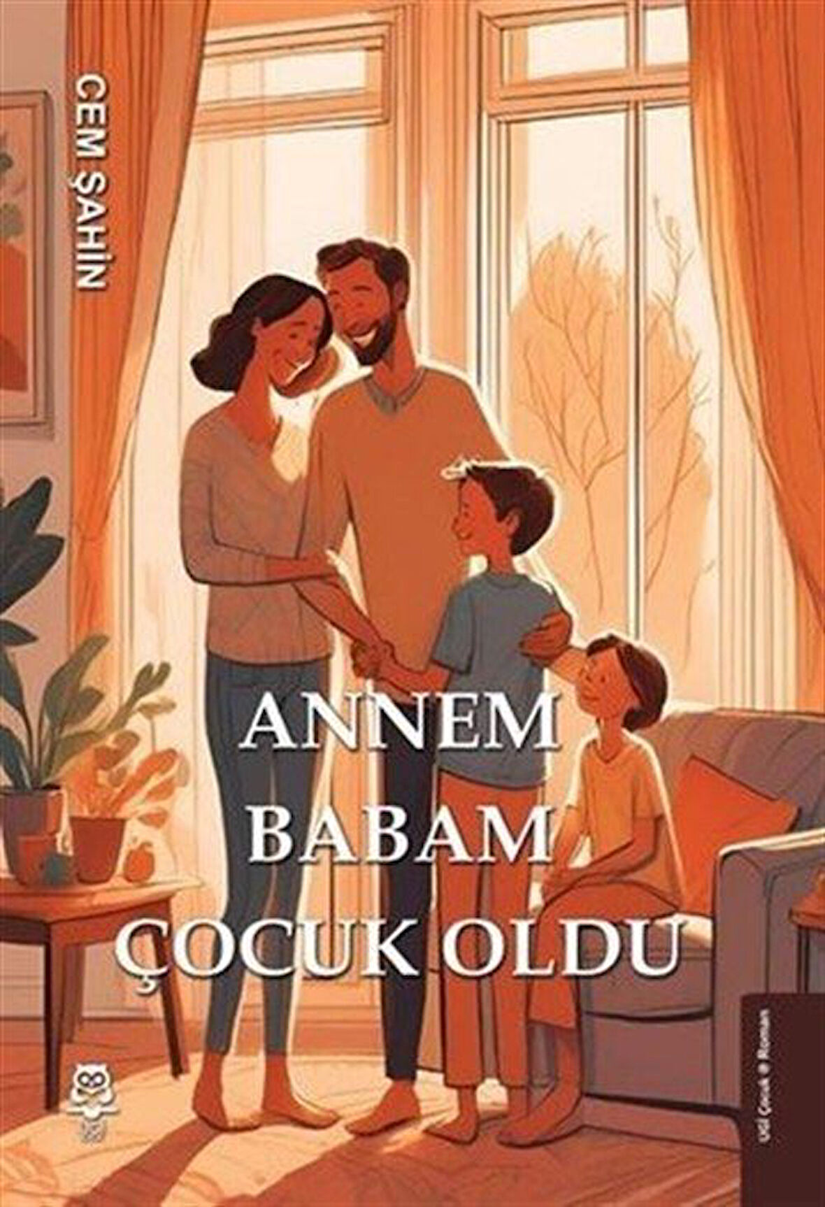 Annem Babam Çocuk Oldu / Cem Şahin