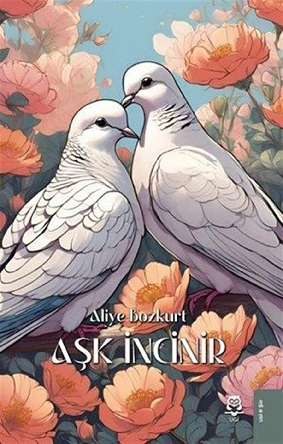 Aşk İncinir / Aliye Bozkurt