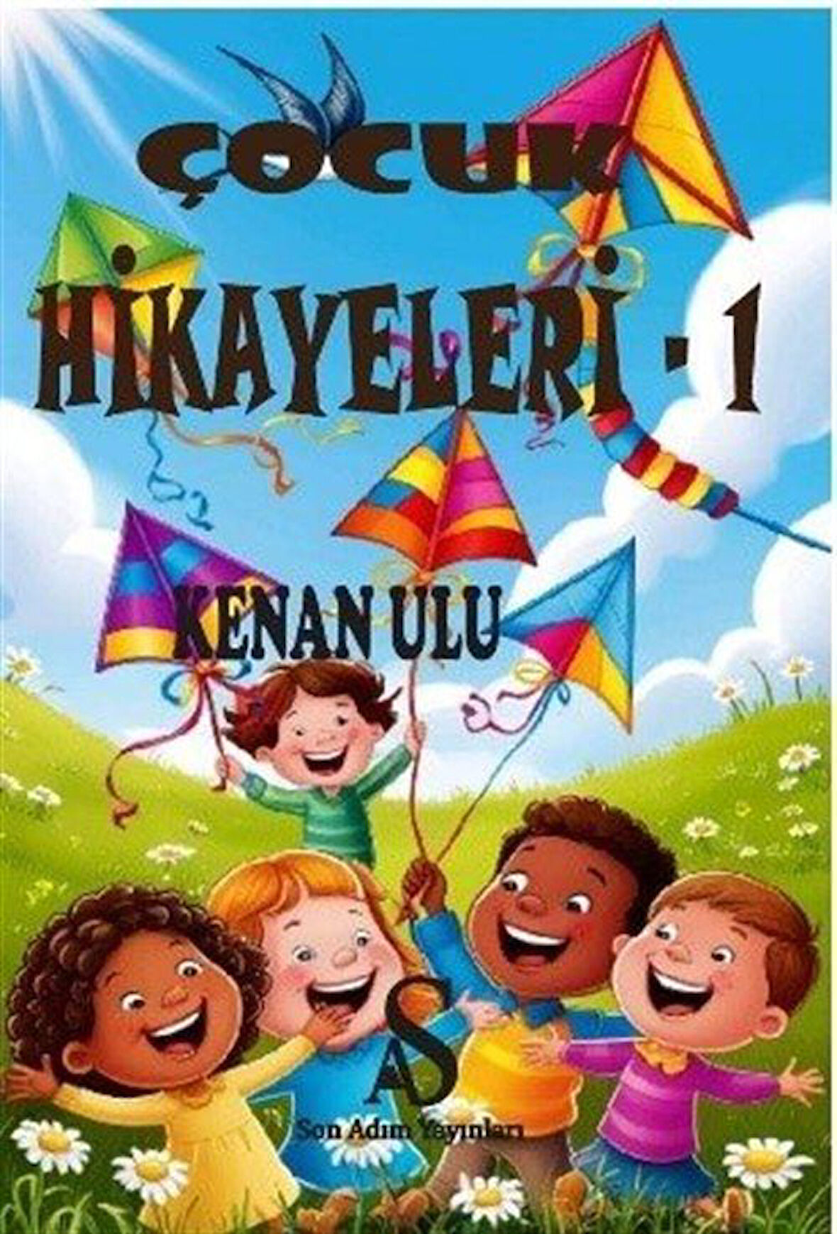 Çocuk Hikayeleri 1 / Kenan Ulu