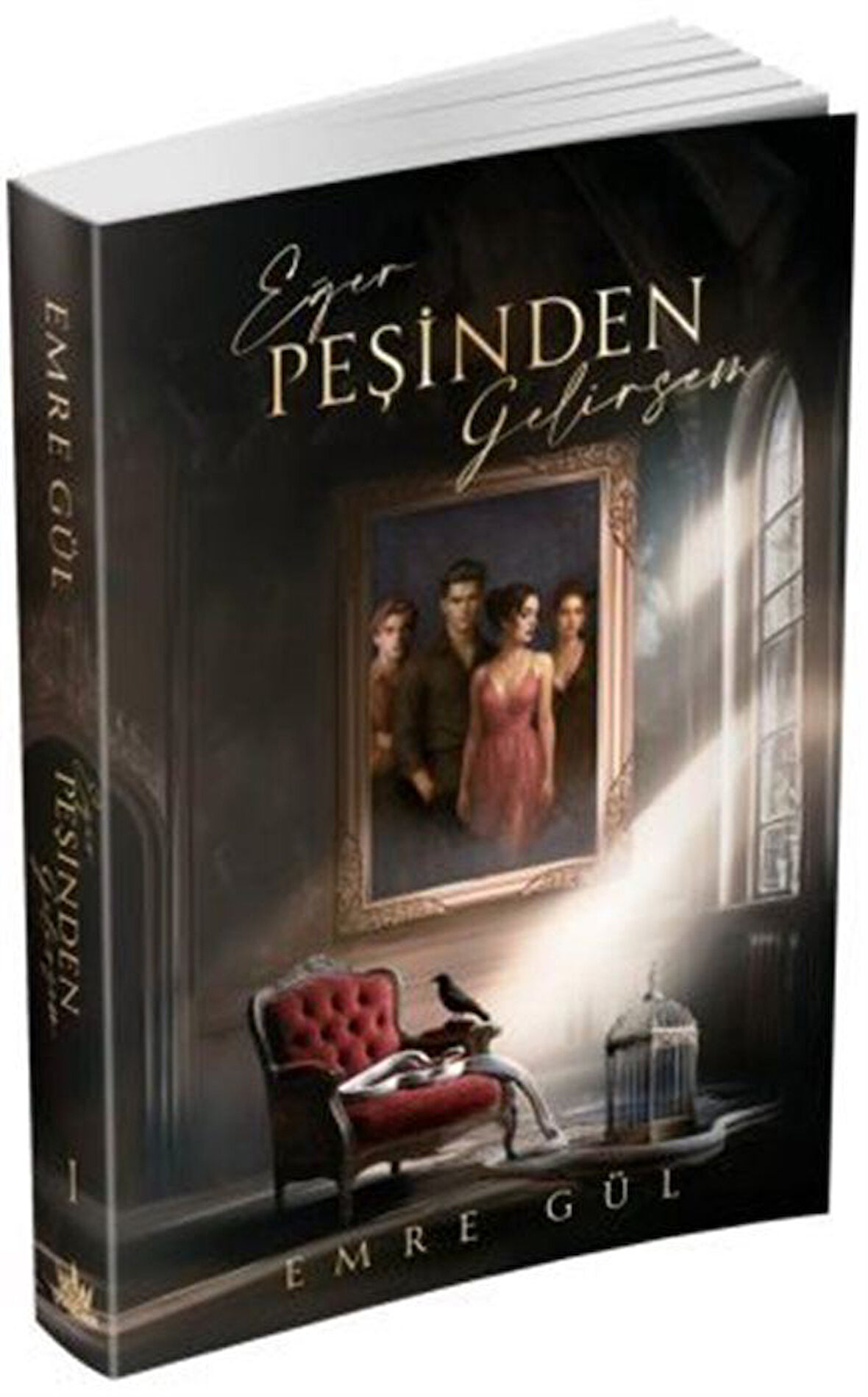 Eğer Peşinden Gelirsem 1 (Karton Kapak) / Emre Gül