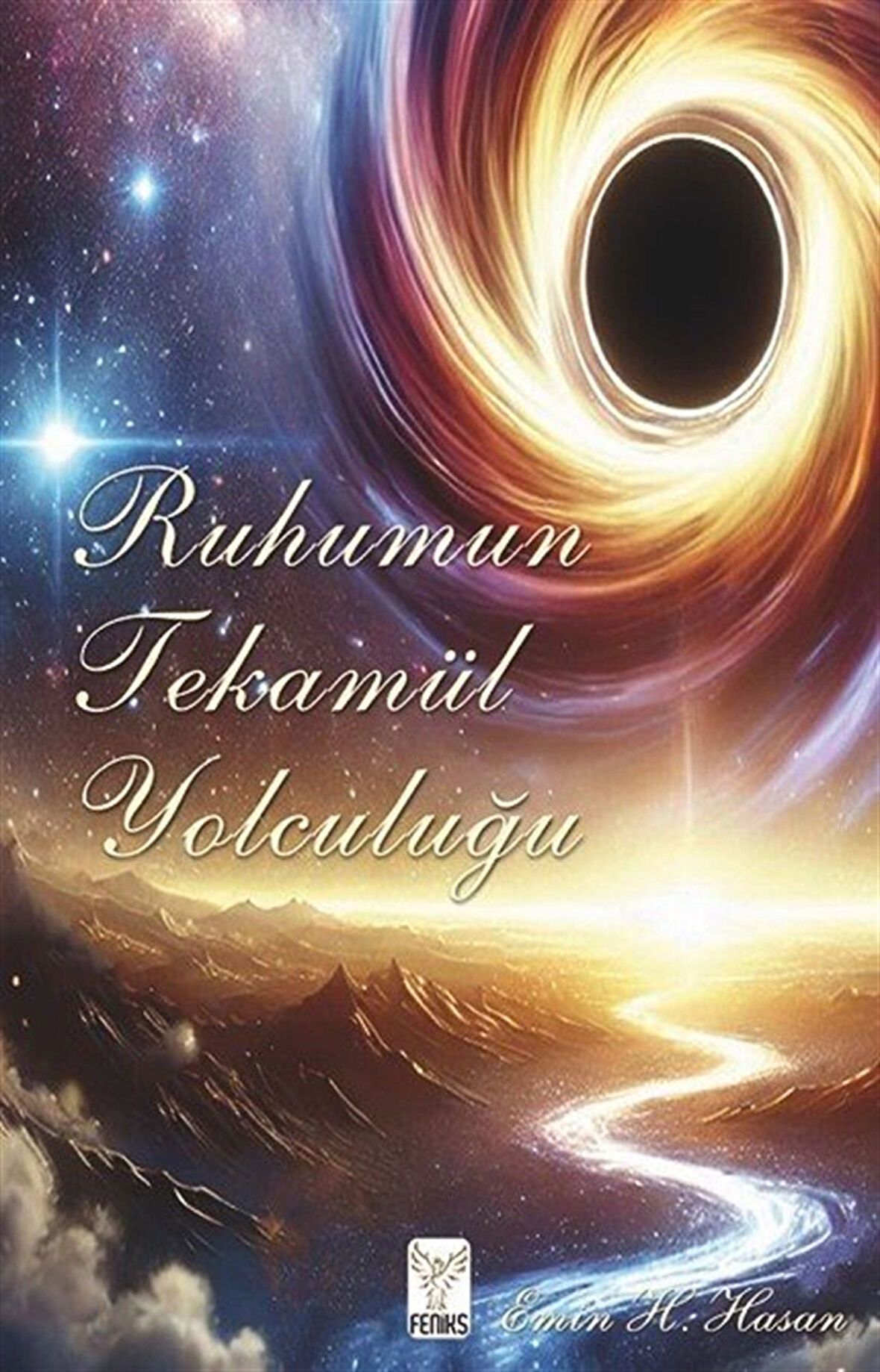 Ruhumun Tekamül Yolculuğu / Emin H. Hasan