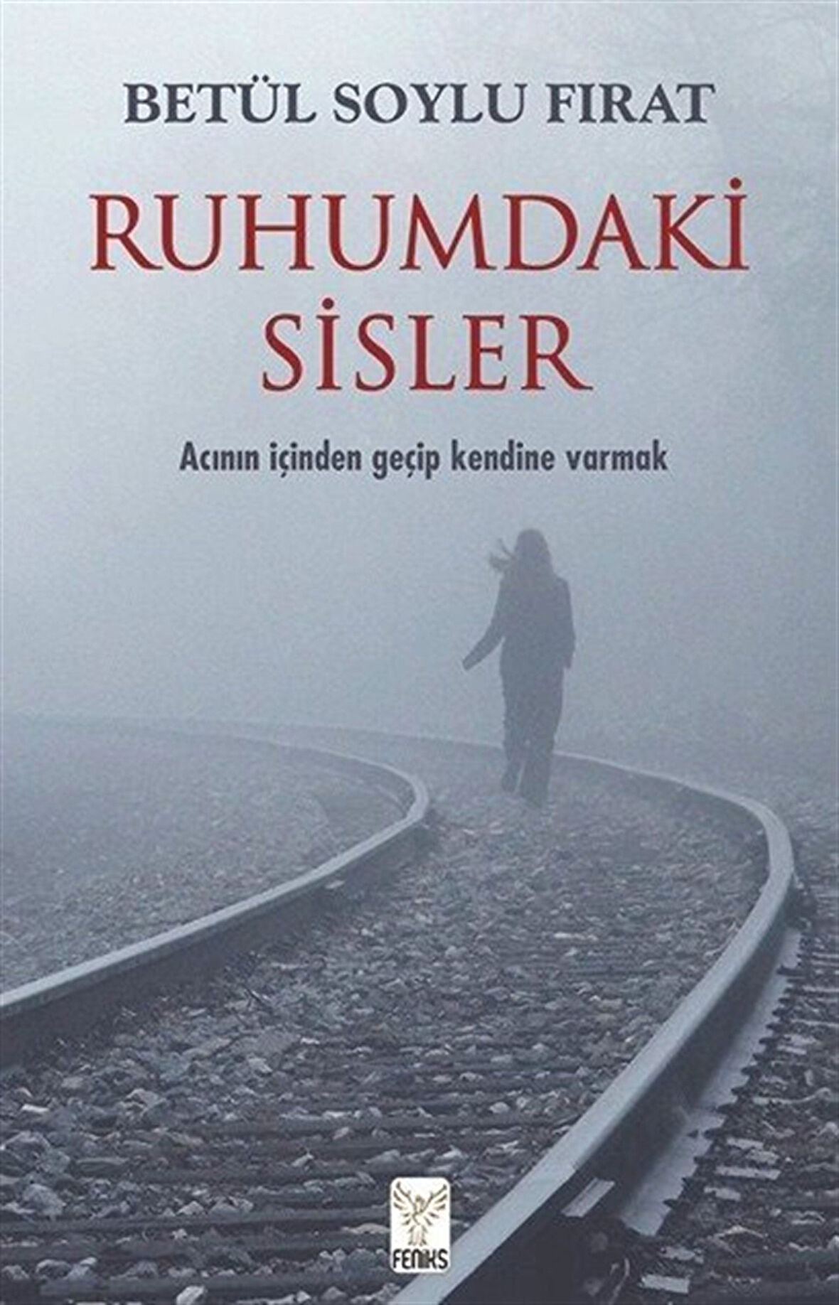 Ruhumdaki Sisler / Betül Soylu Fırat