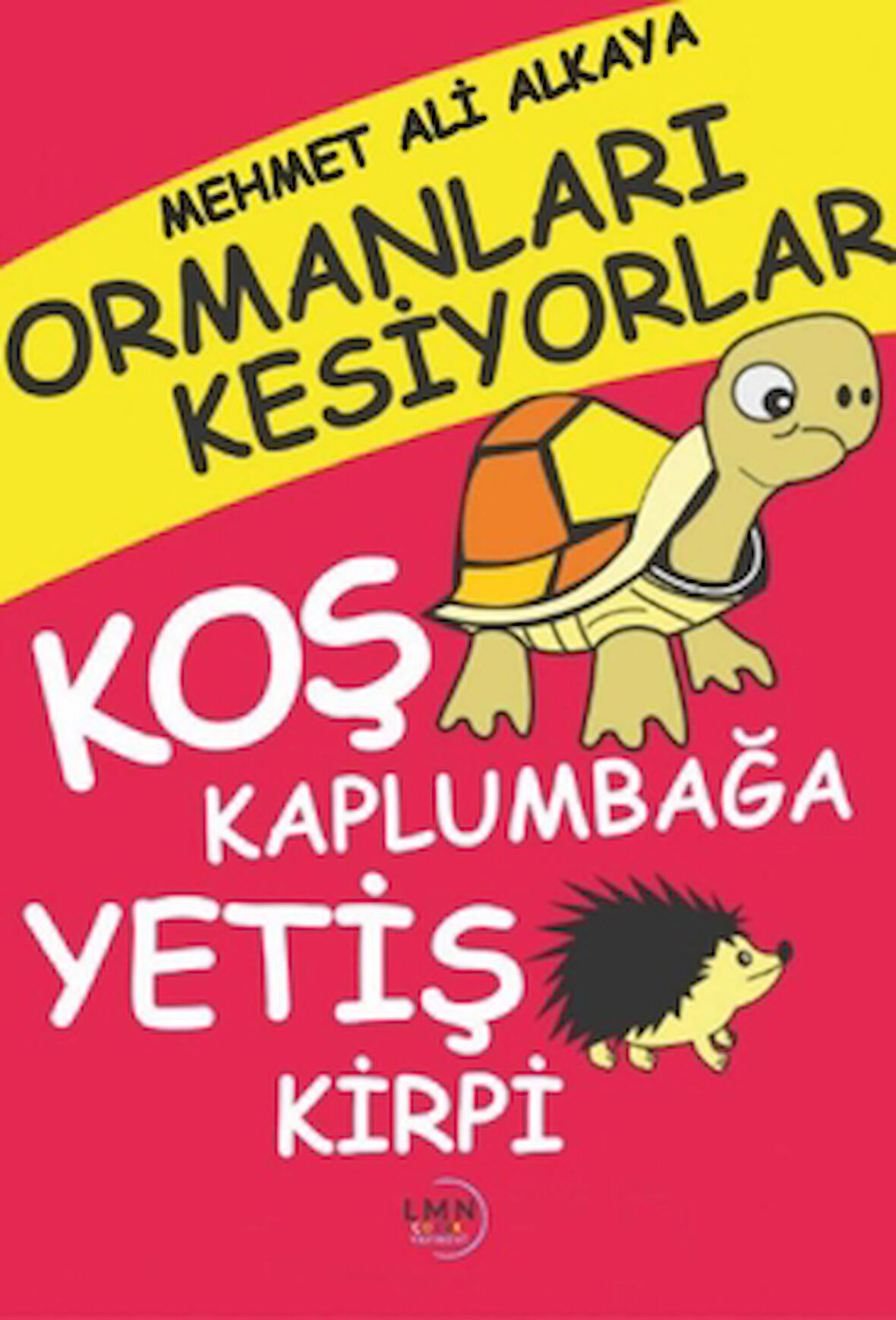 Ormanları Kesiyorlar Koş Kaplumbağa Yetiş Kirpi
