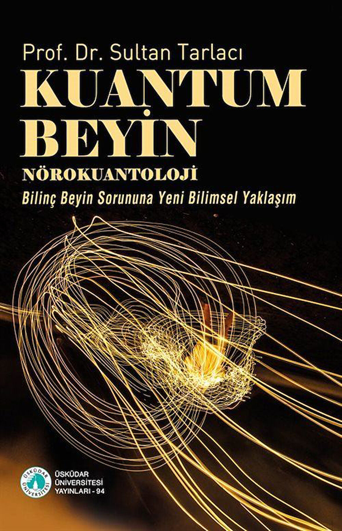 Kuantum Beyin / Dr. Sultan Tarlacı