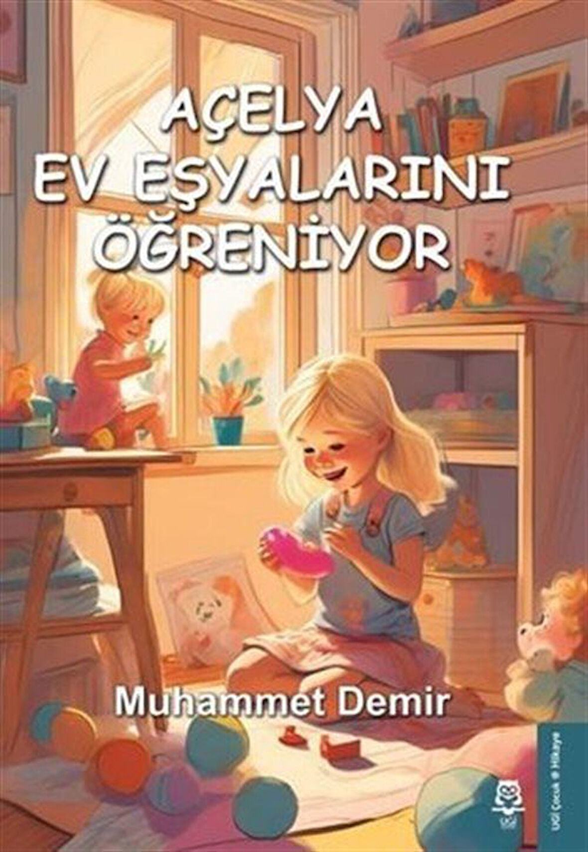 Açelya Ev Eşyalarını Öğreniyor / Muhammet Demir