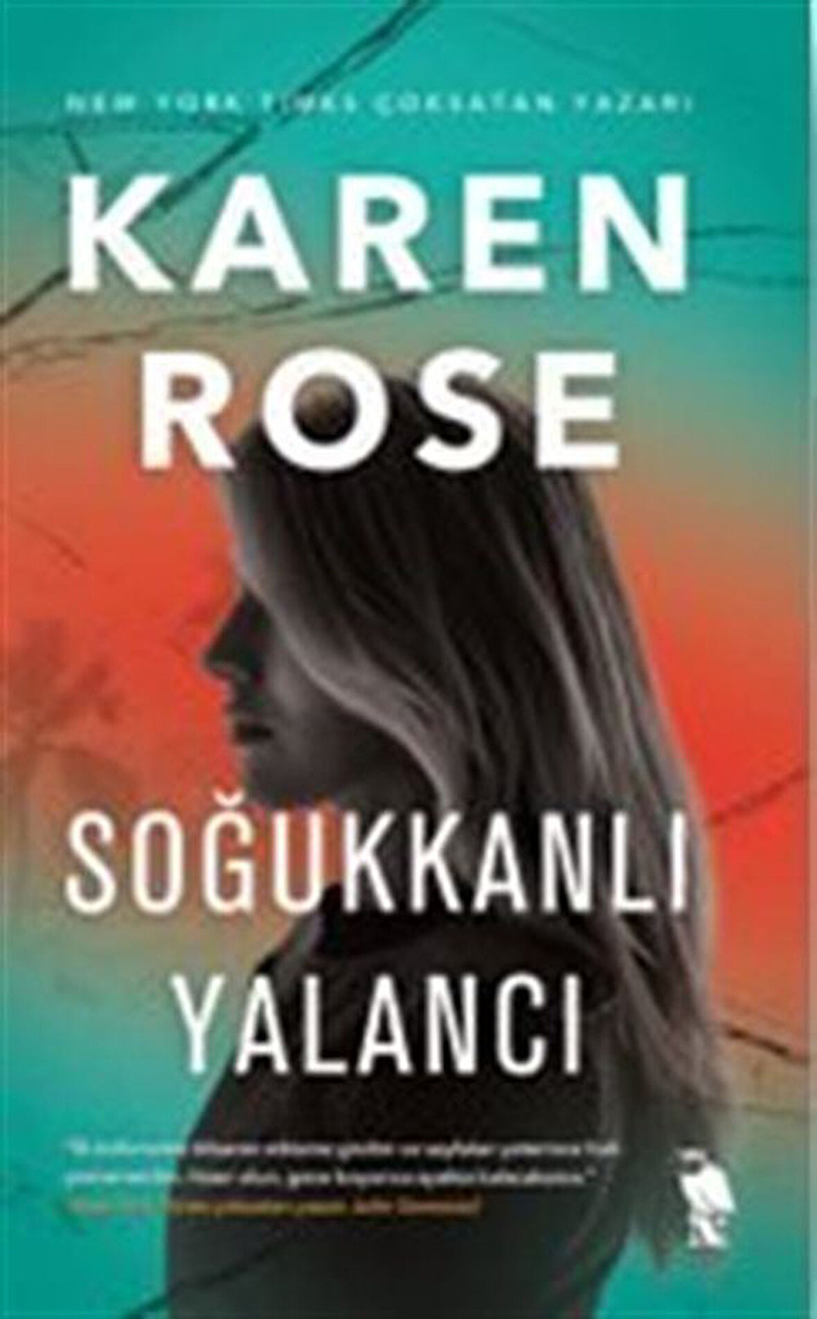 Soğukkanlı Yalancı / Karen Rose