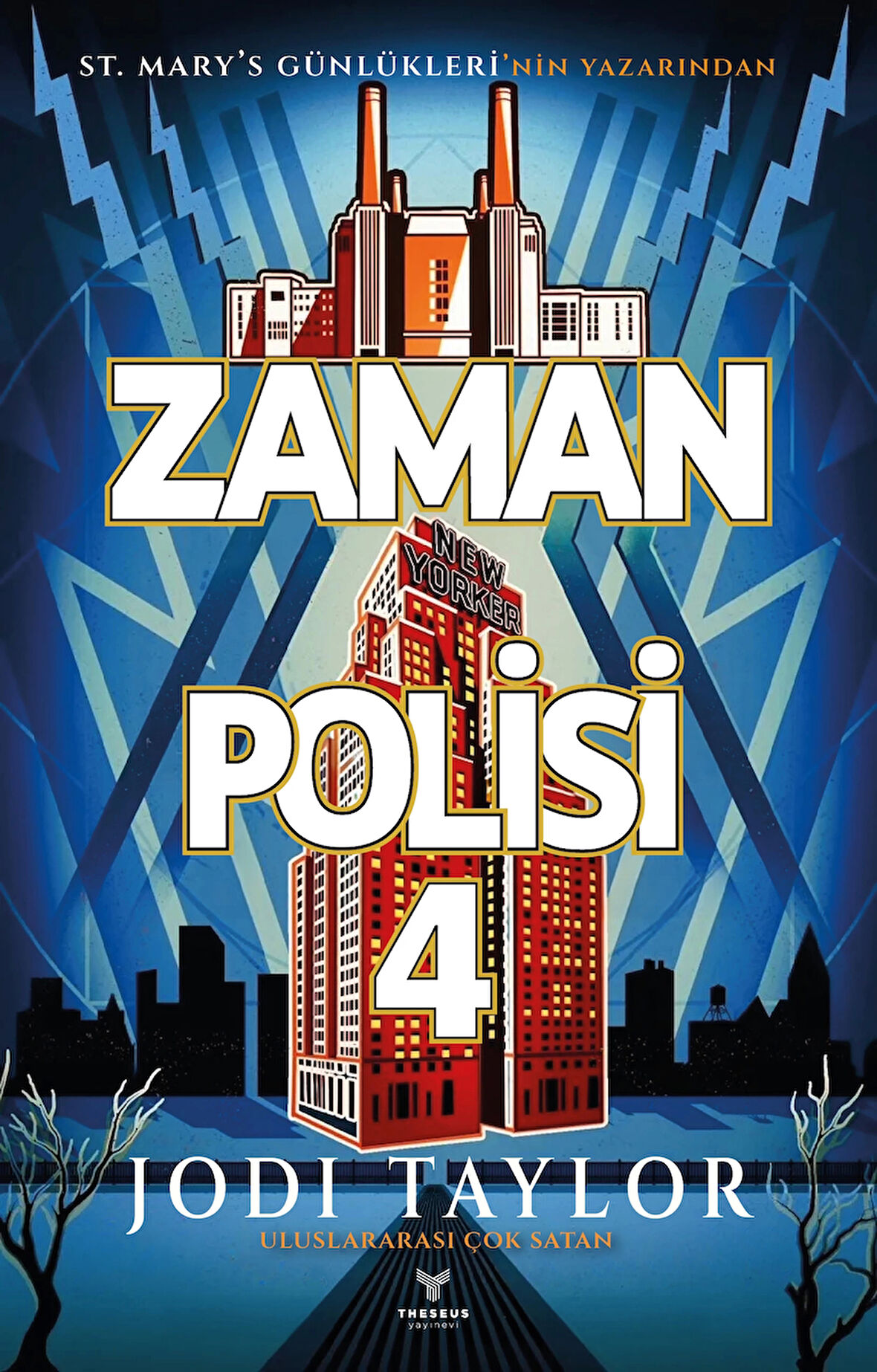 Zaman Polisi 4 - Zamanı Geldi - Jodi Taylor - Theseus Yayınevi -